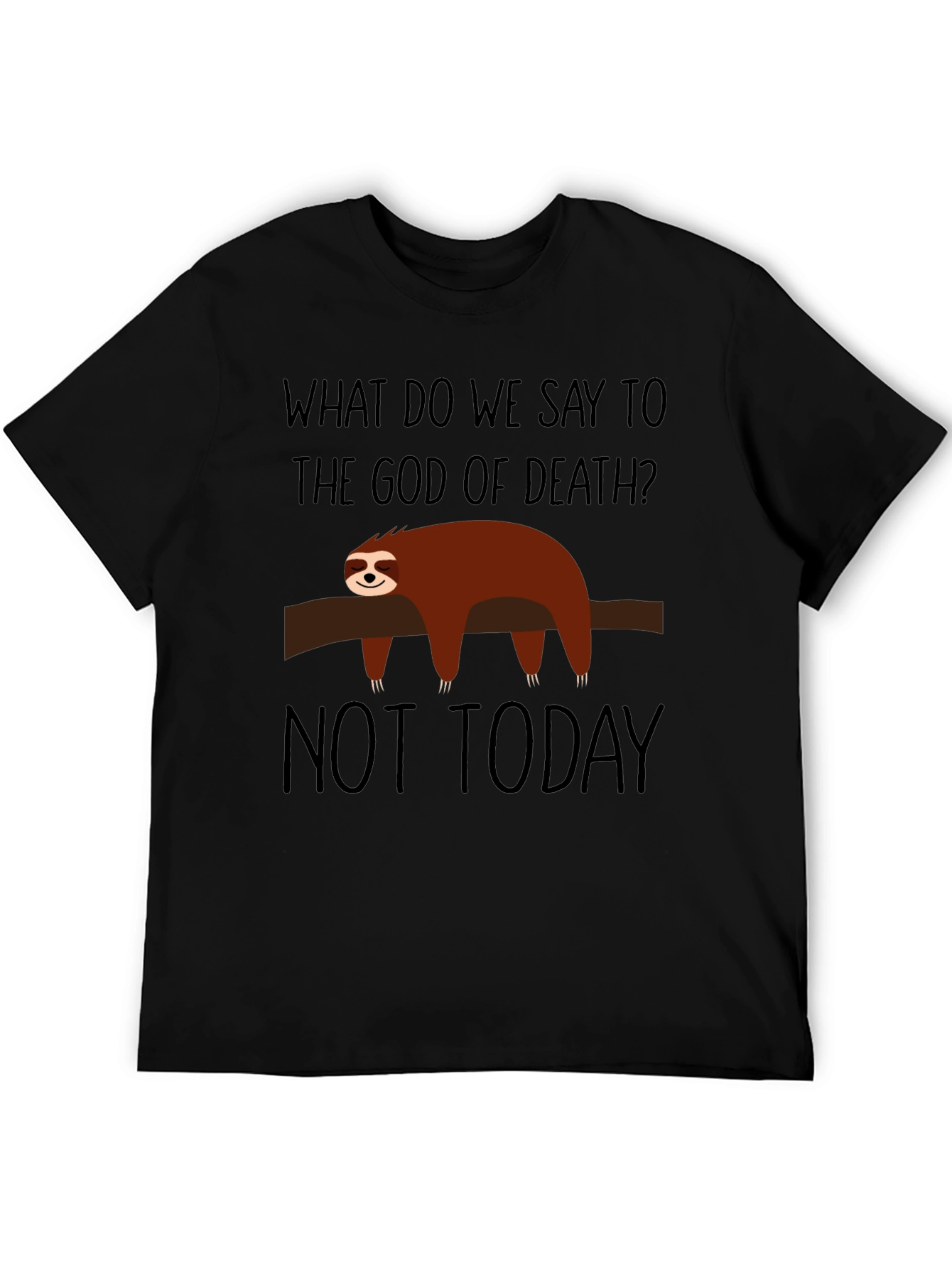 Sloth Not Today Graphic T-Shirt