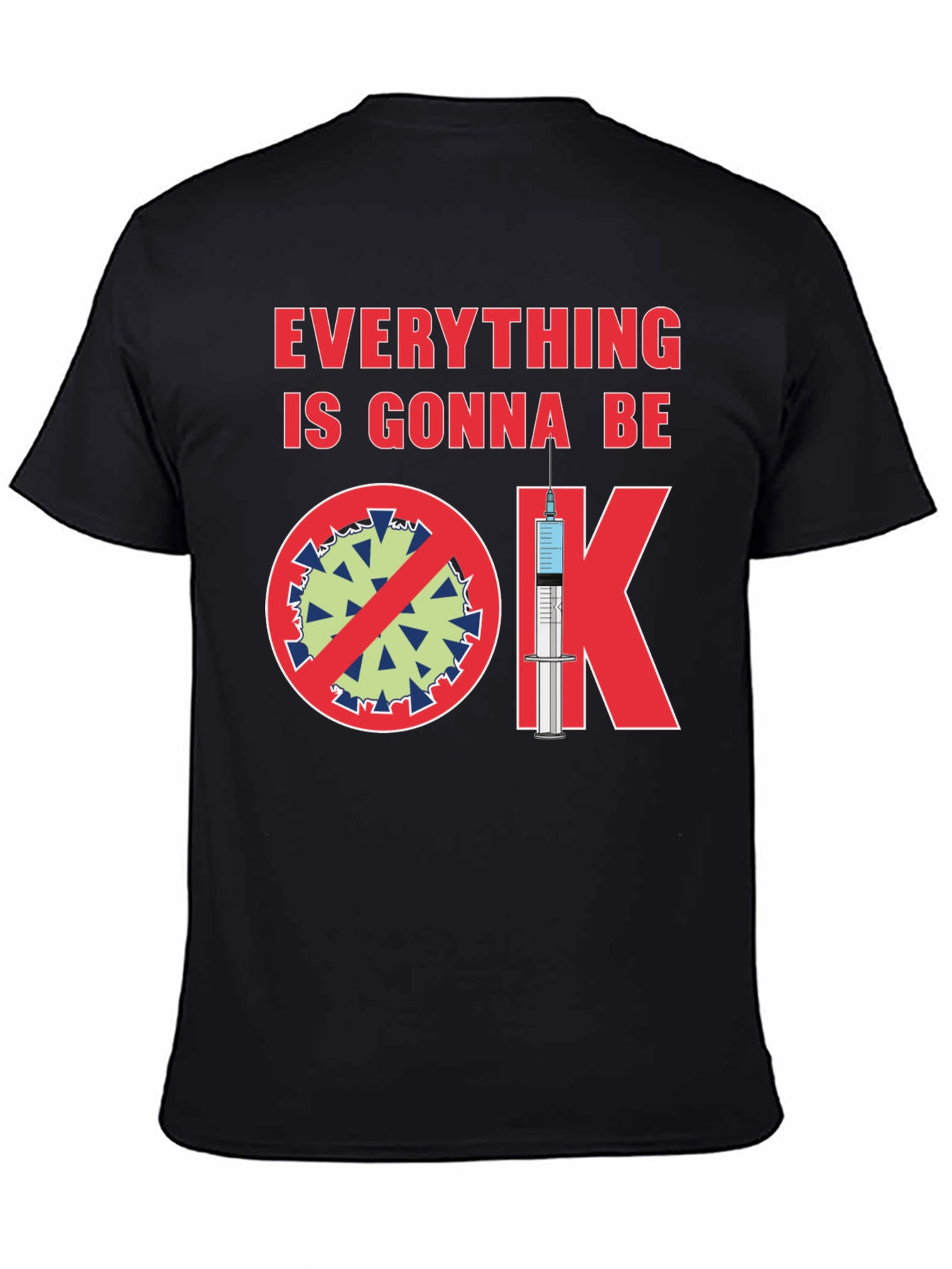 Everything Gonna Be OK Pro-Vaccine T-Shirt