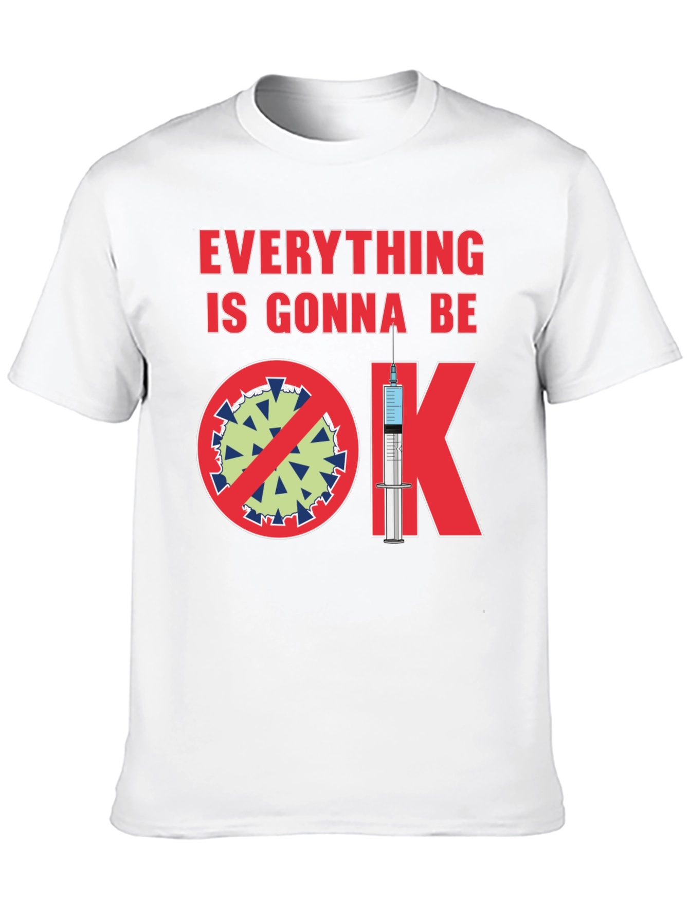 Everything Gonna Be OK Pro-Vaccine T-Shirt