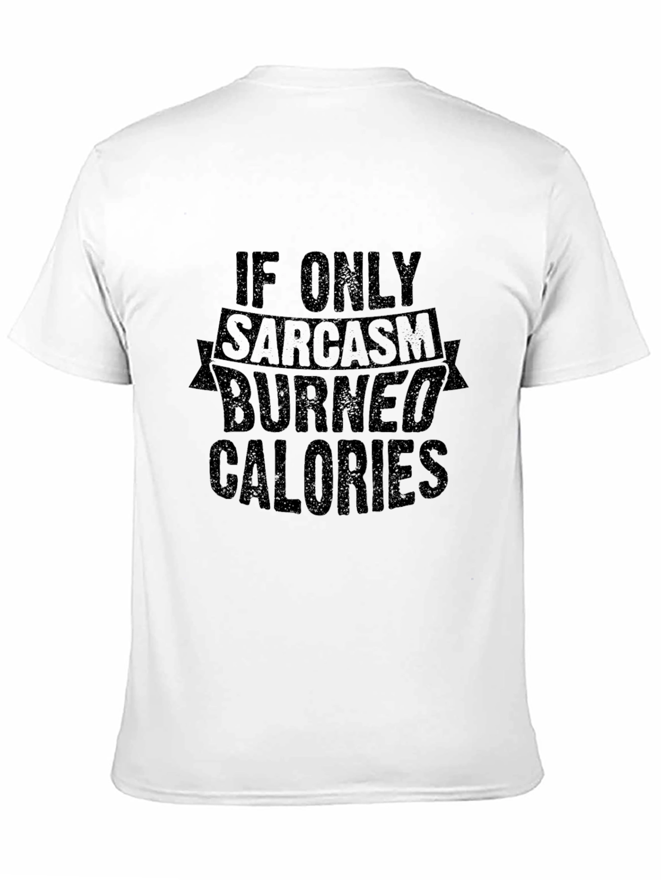 Sarcasm Burns Calories T-Shirt