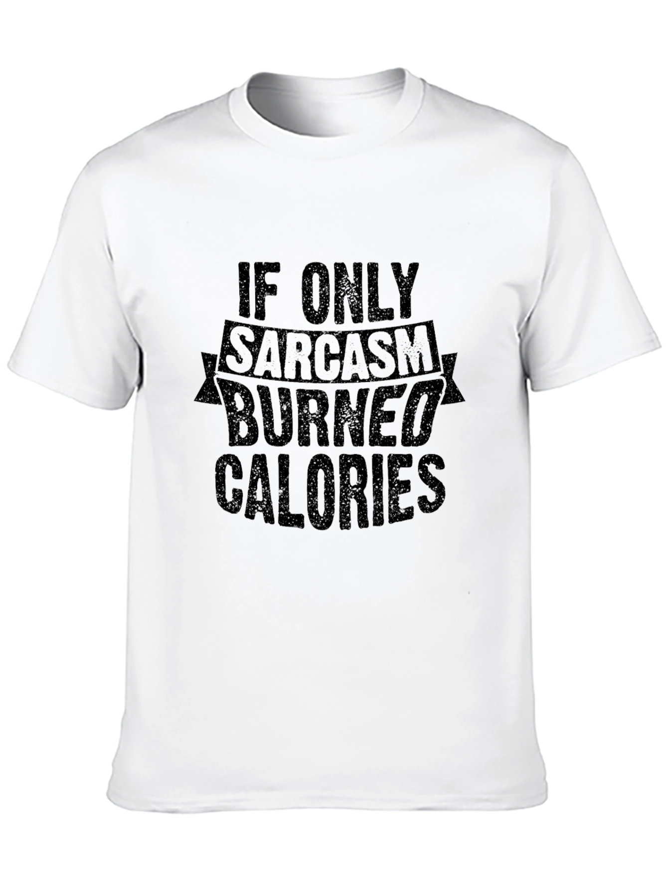Sarcasm Burns Calories T-Shirt