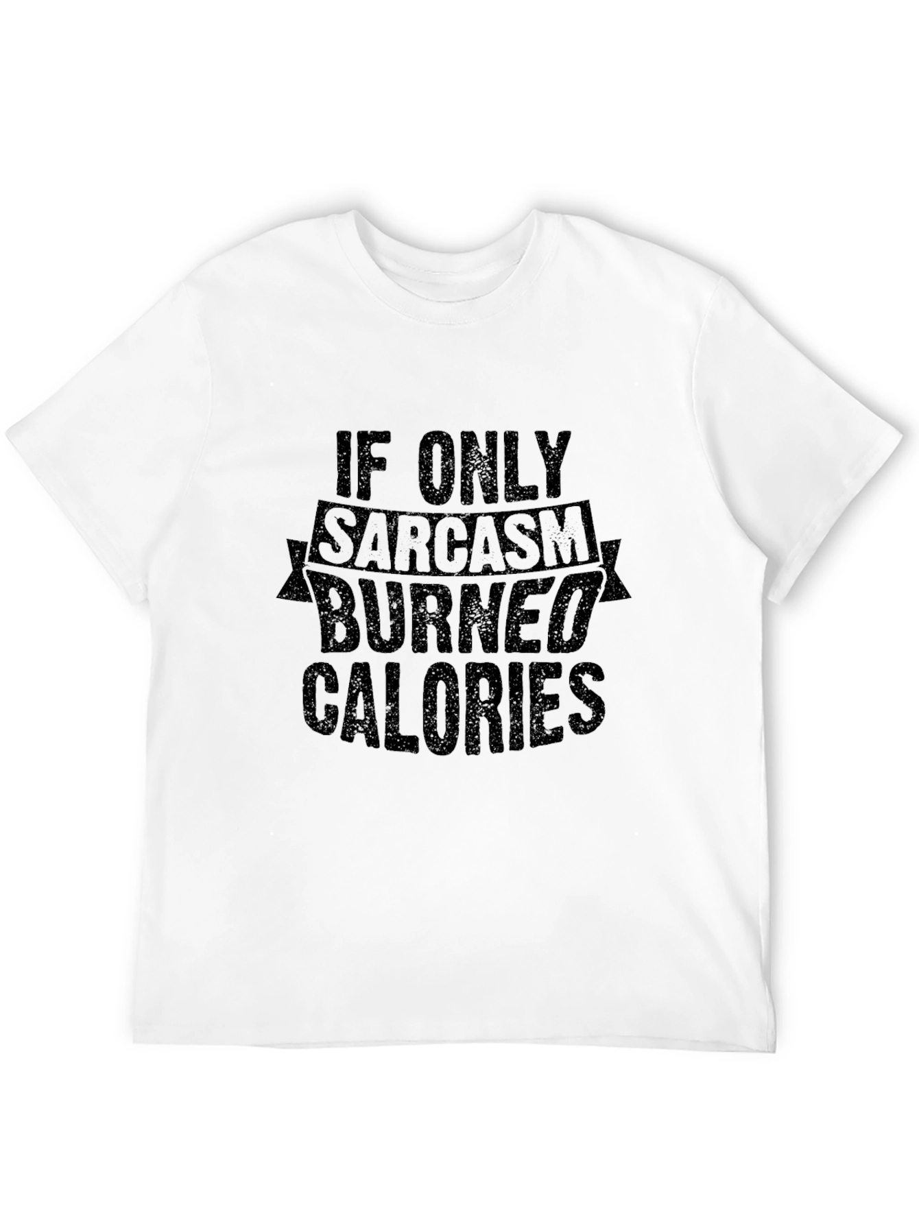 Sarcasm Burns Calories T-Shirt