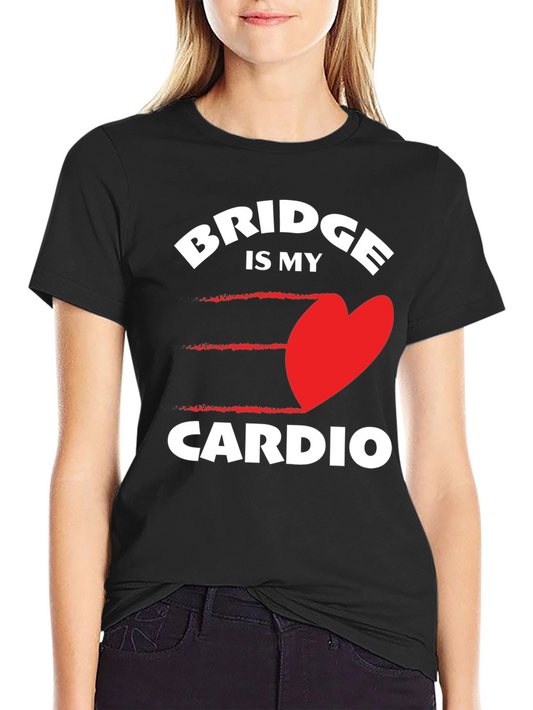 Bridge is My Cardio Graphic Tee
