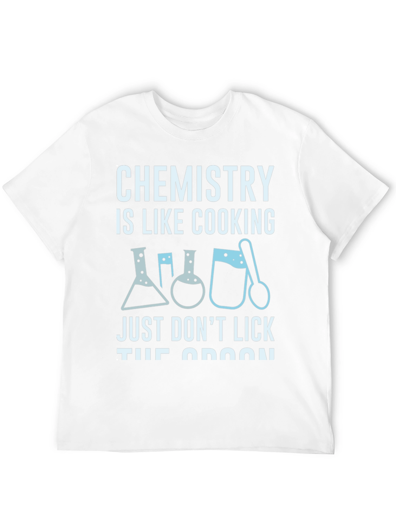 Chemistry is Like Cooking Black T-Shirt