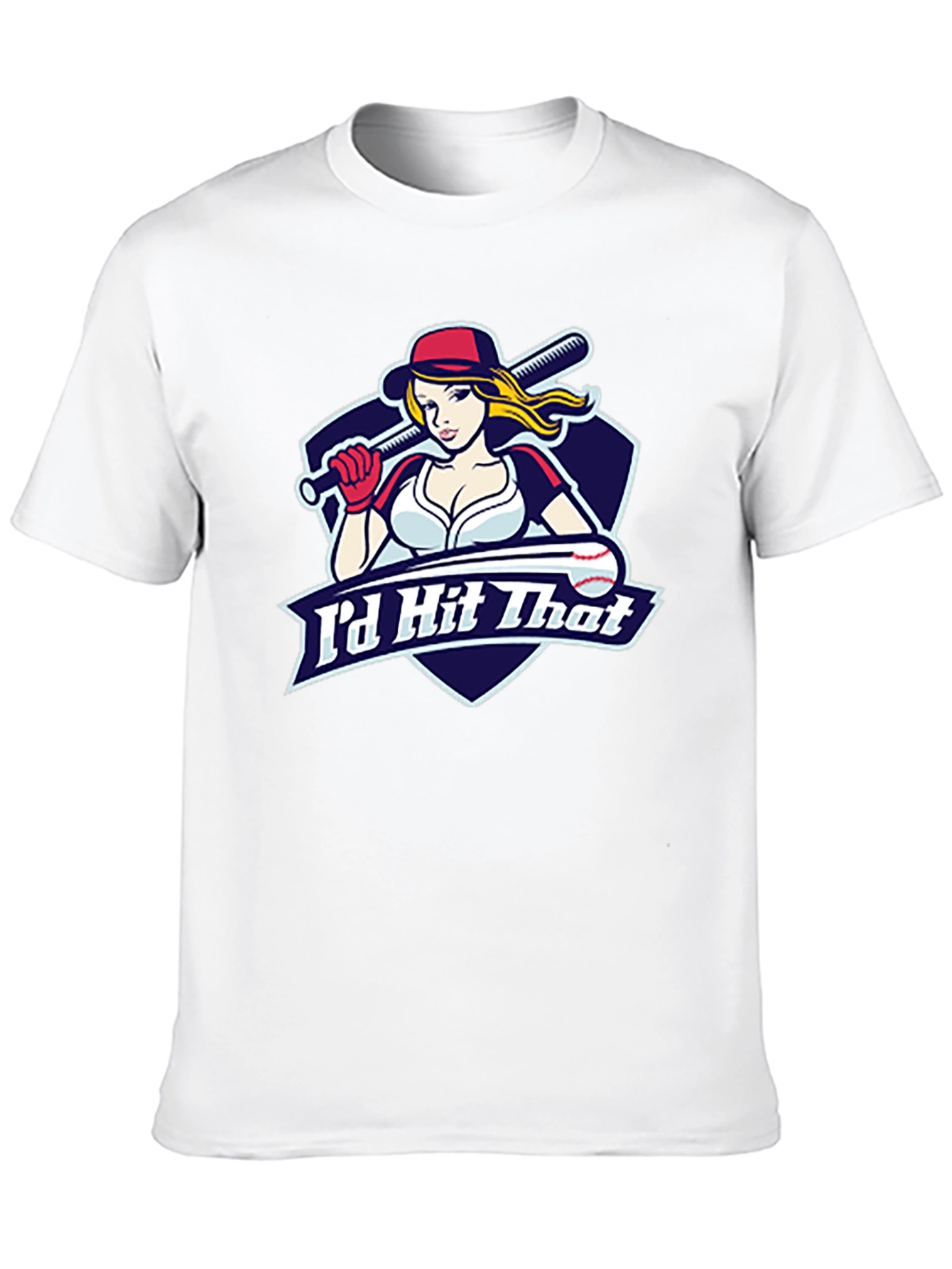 Id Hit That Baseball T-Shirt