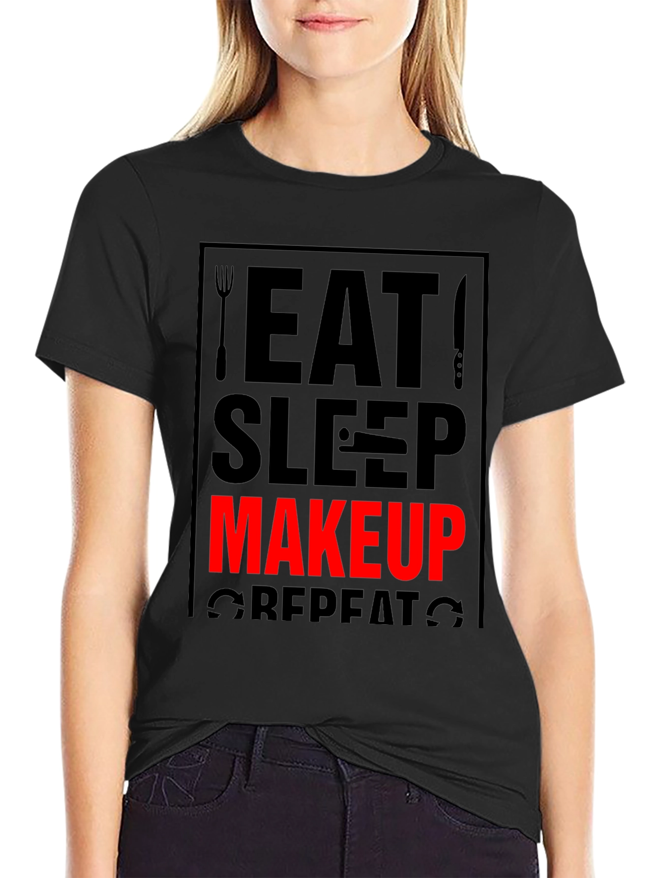 Eat Sleep Makeup Repeat Black T-Shirt