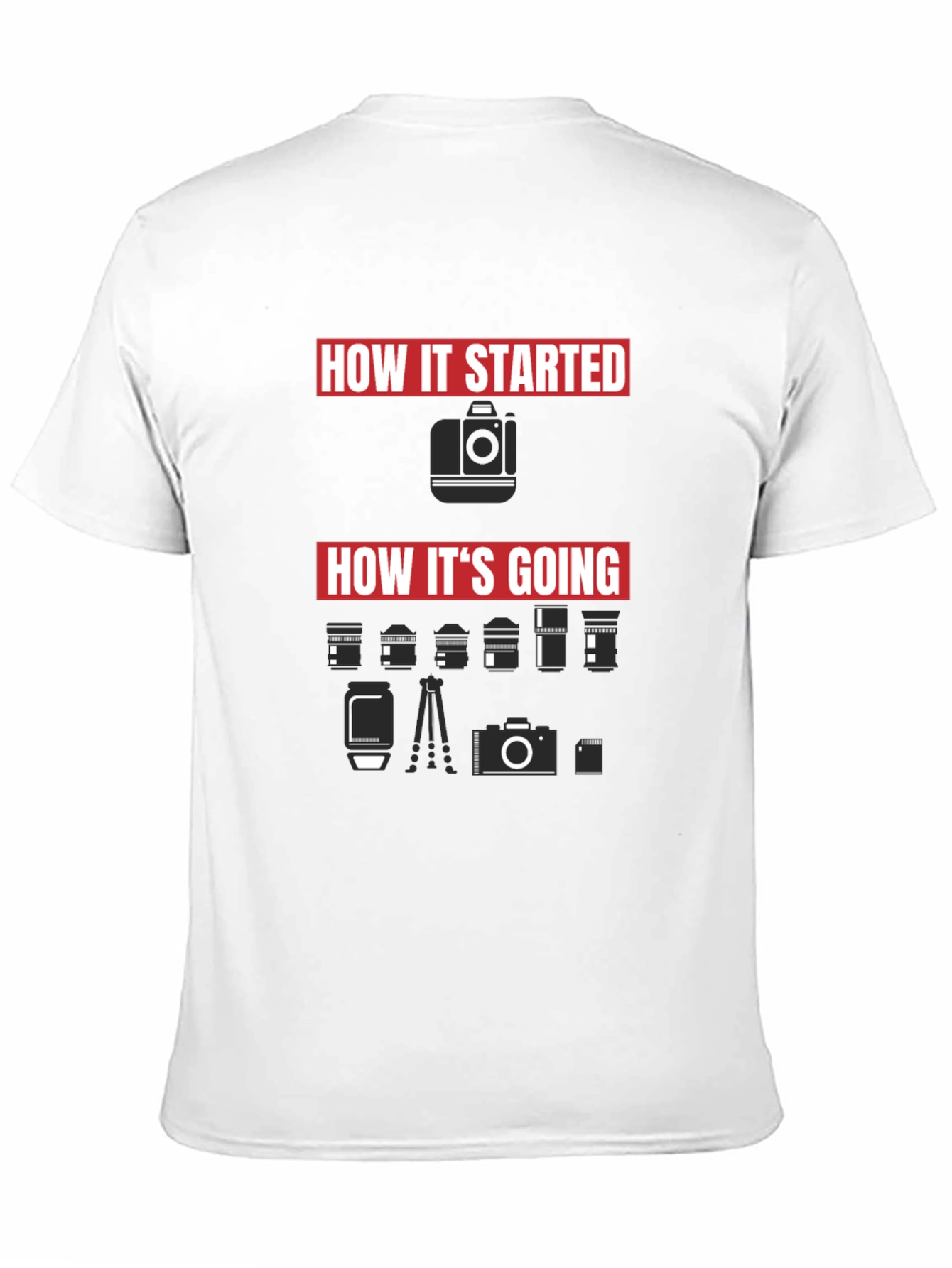 How It Started Camera T-Shirt