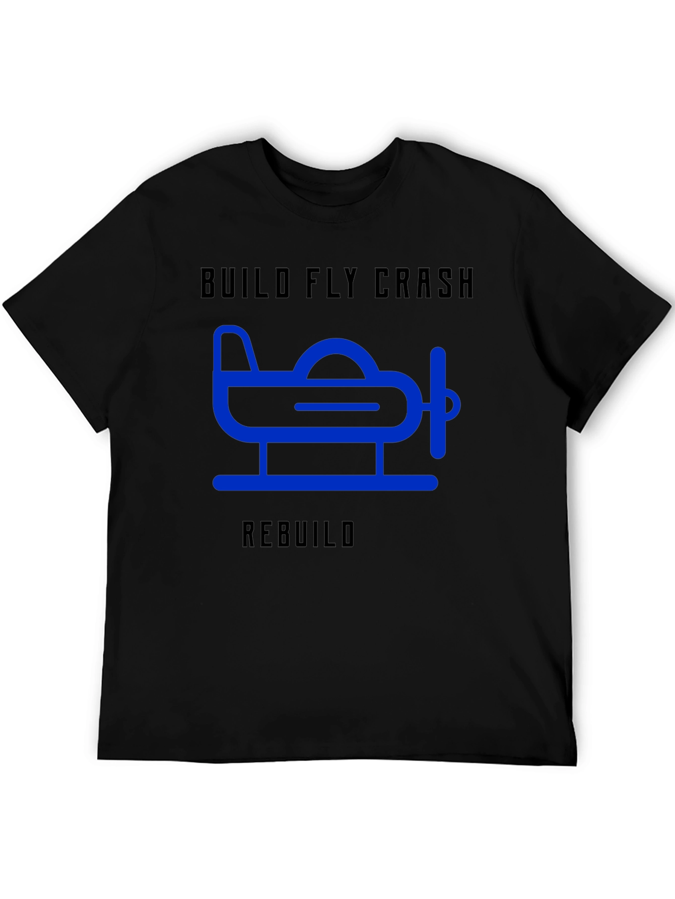 Build Fly Crash Rebuild T-Shirt - Aviation Tee