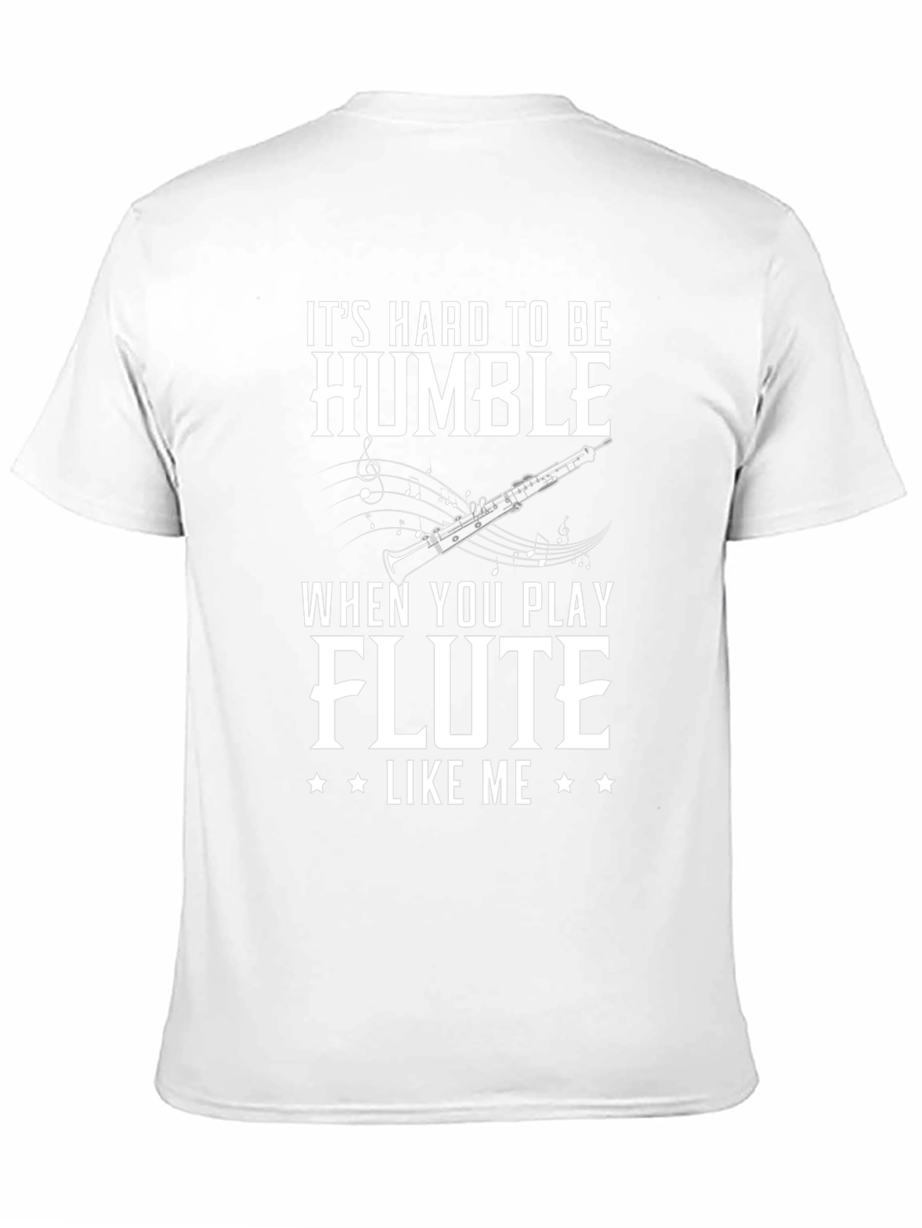 Funny Flute Player T-Shirt - Hard to Be Humble