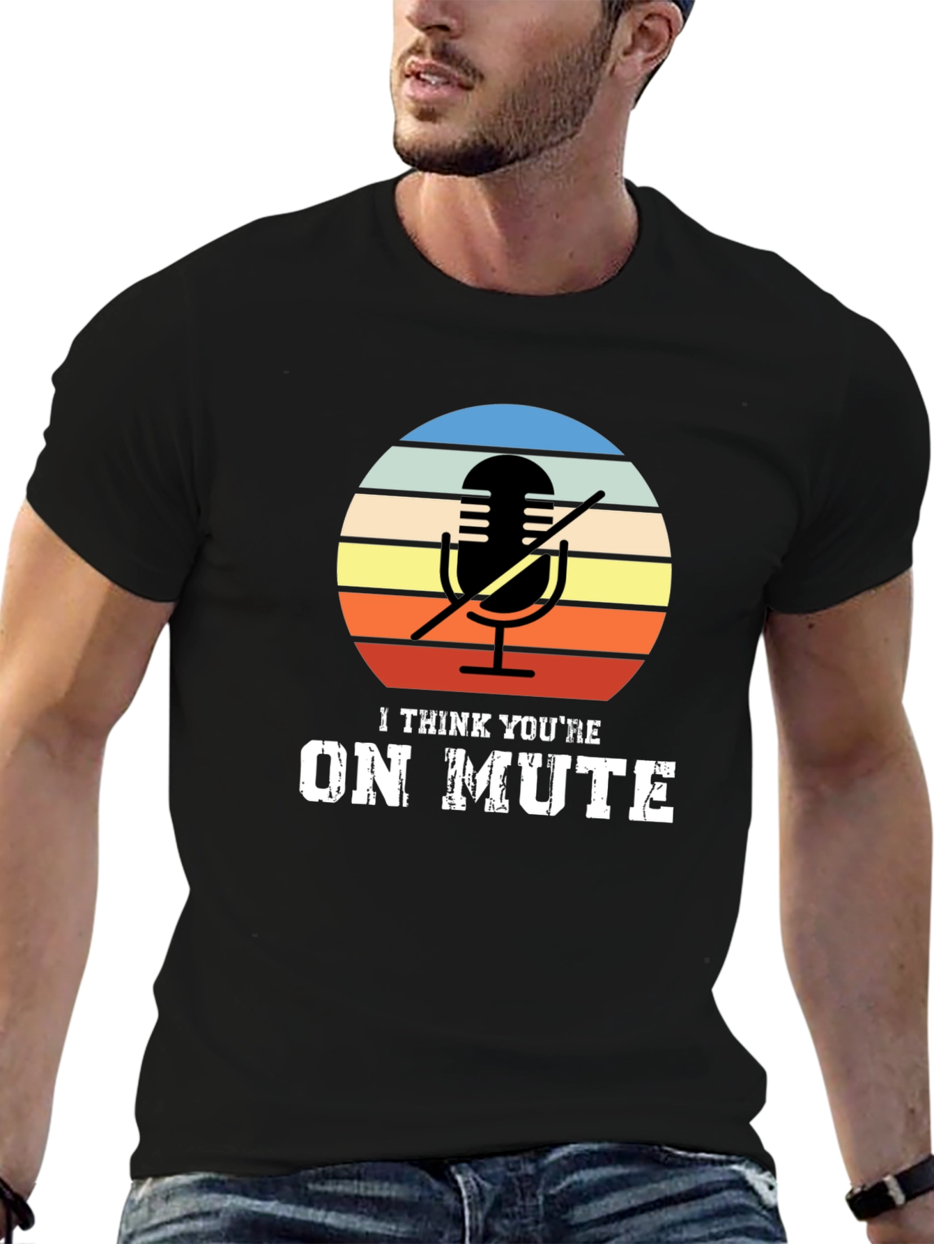 I Think Youre On Mute Graphic T-Shirt