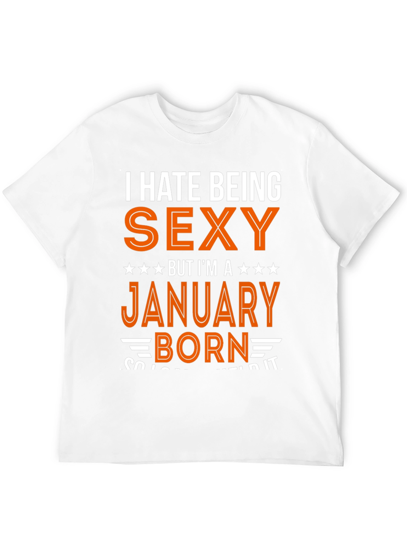 Funny January Birthday Gift T-Shirt