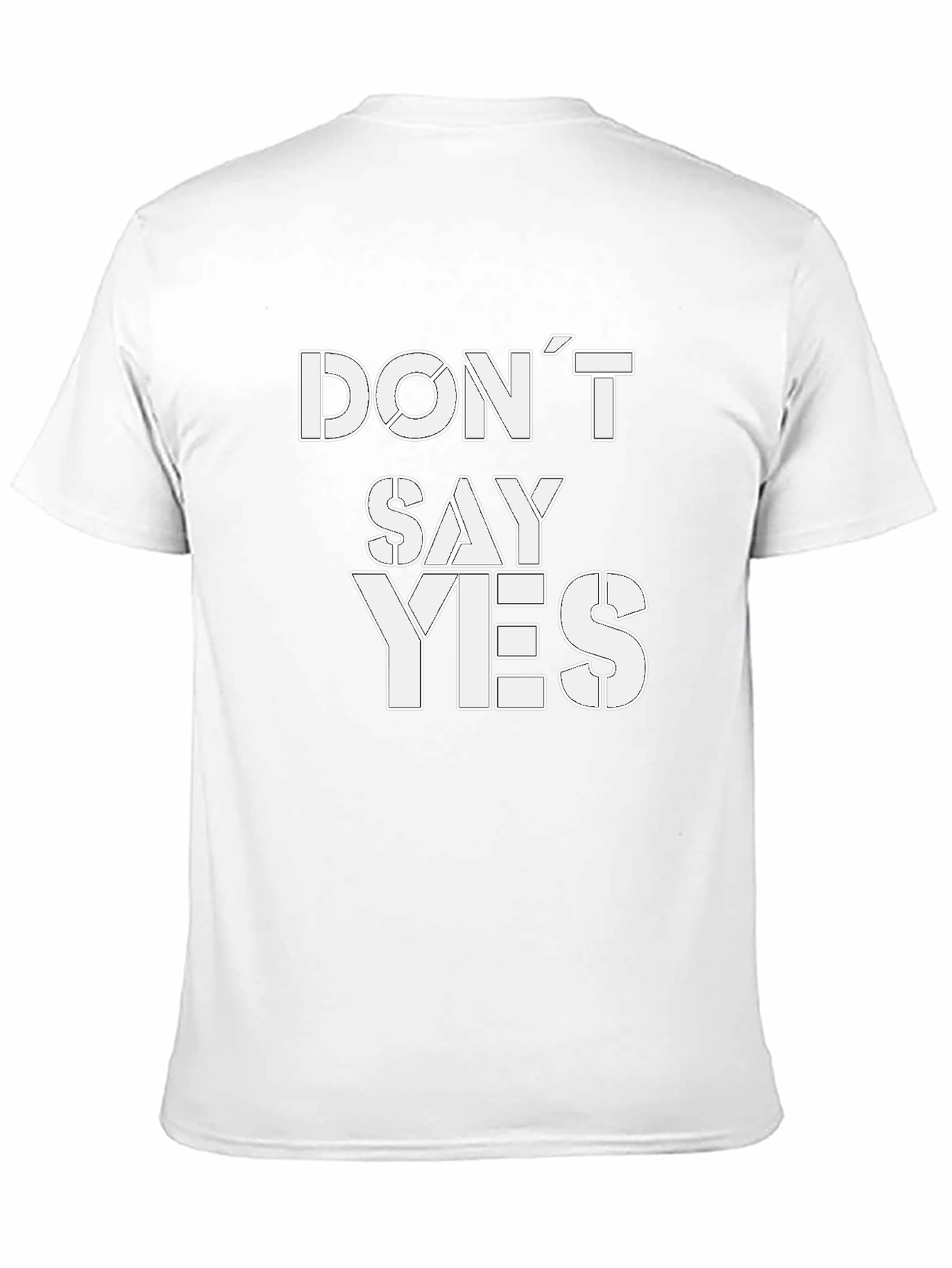 Dont Say Yes Graphic Tee - Bold Statement T-Shirt