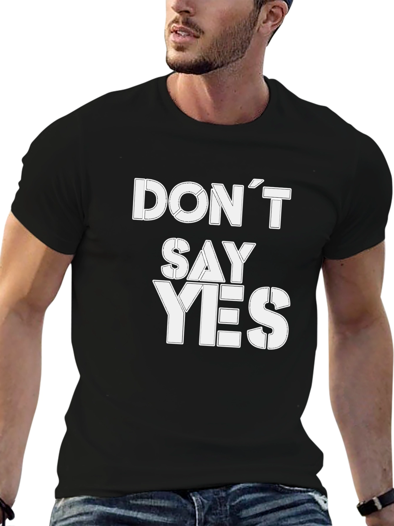 Dont Say Yes Graphic Tee - Bold Statement T-Shirt