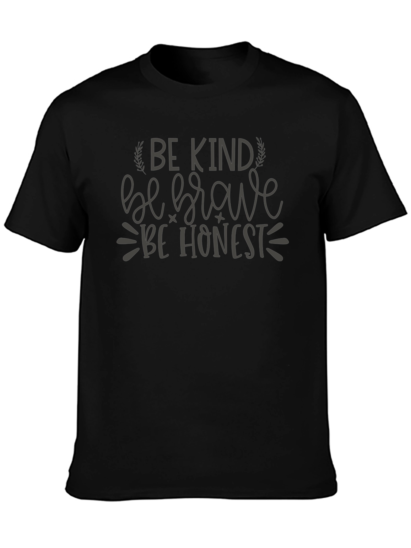 Be Kind Be Brave Be Honest T-Shirt