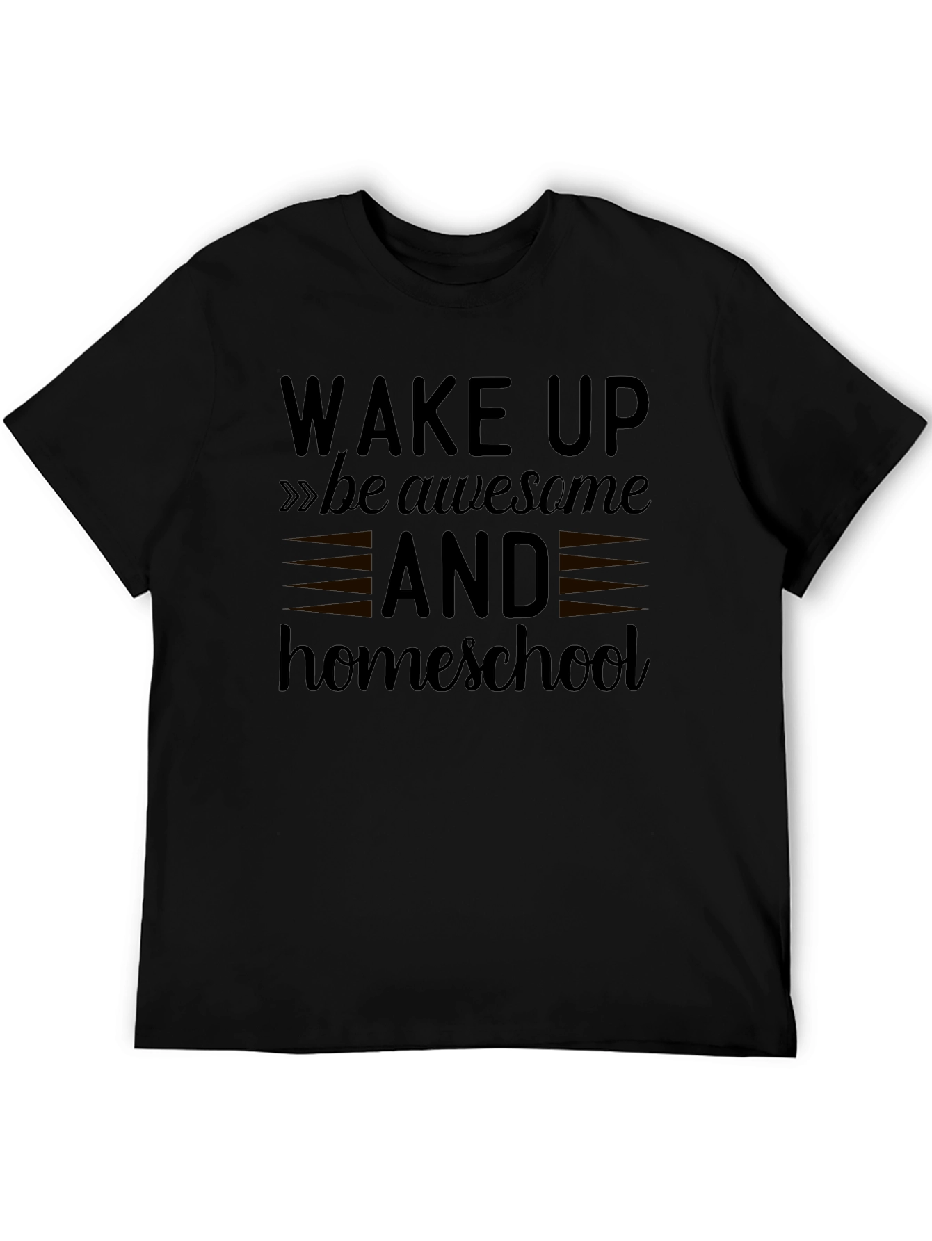 Wake Up Be Awesome Homeschool T-Shirt
