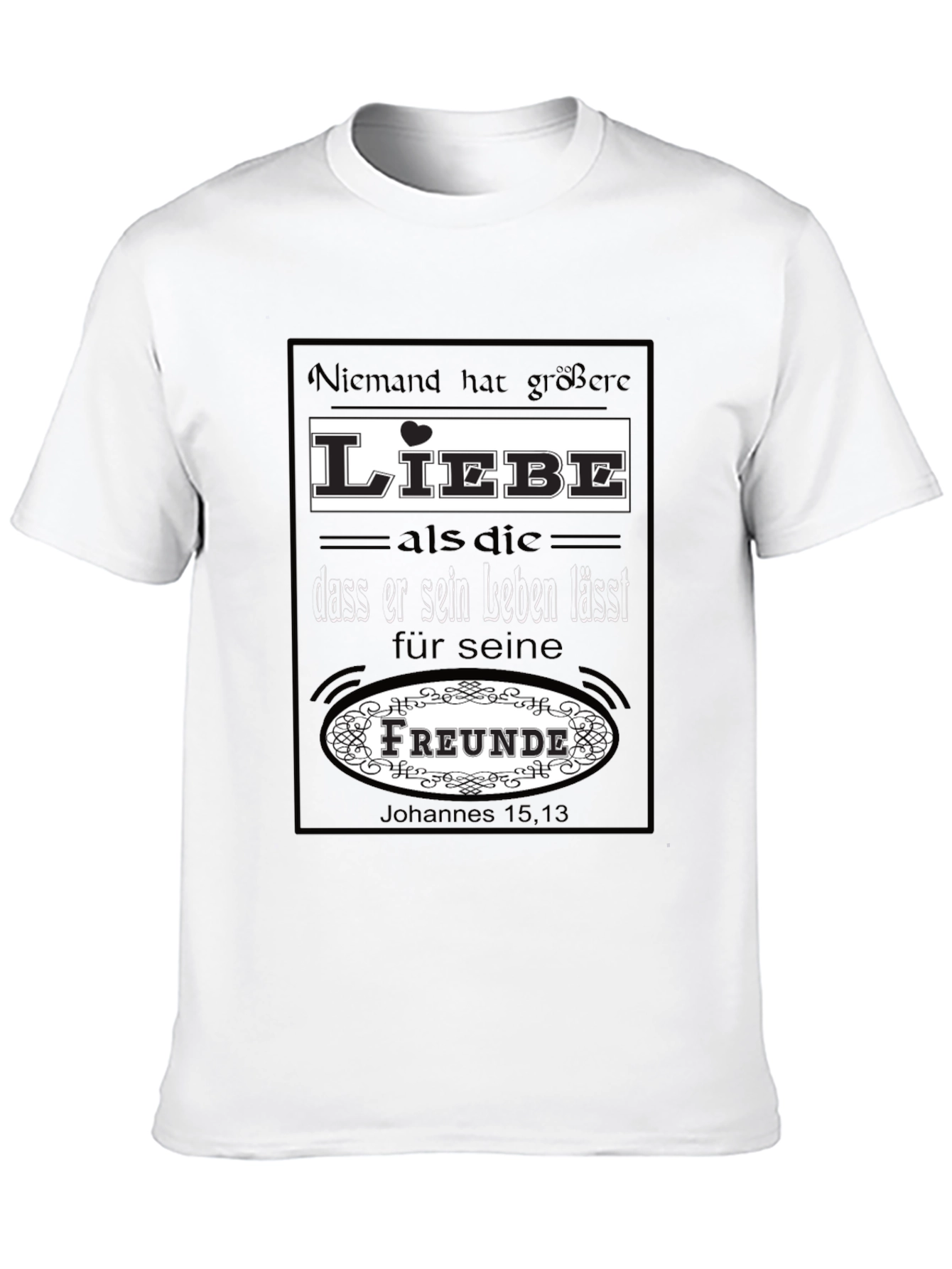 Love & Friendship T-Shirt - German Bible Verse