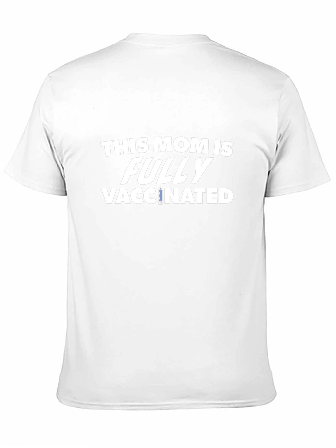 This Mom Is Fully Vaccinated T-Shirt