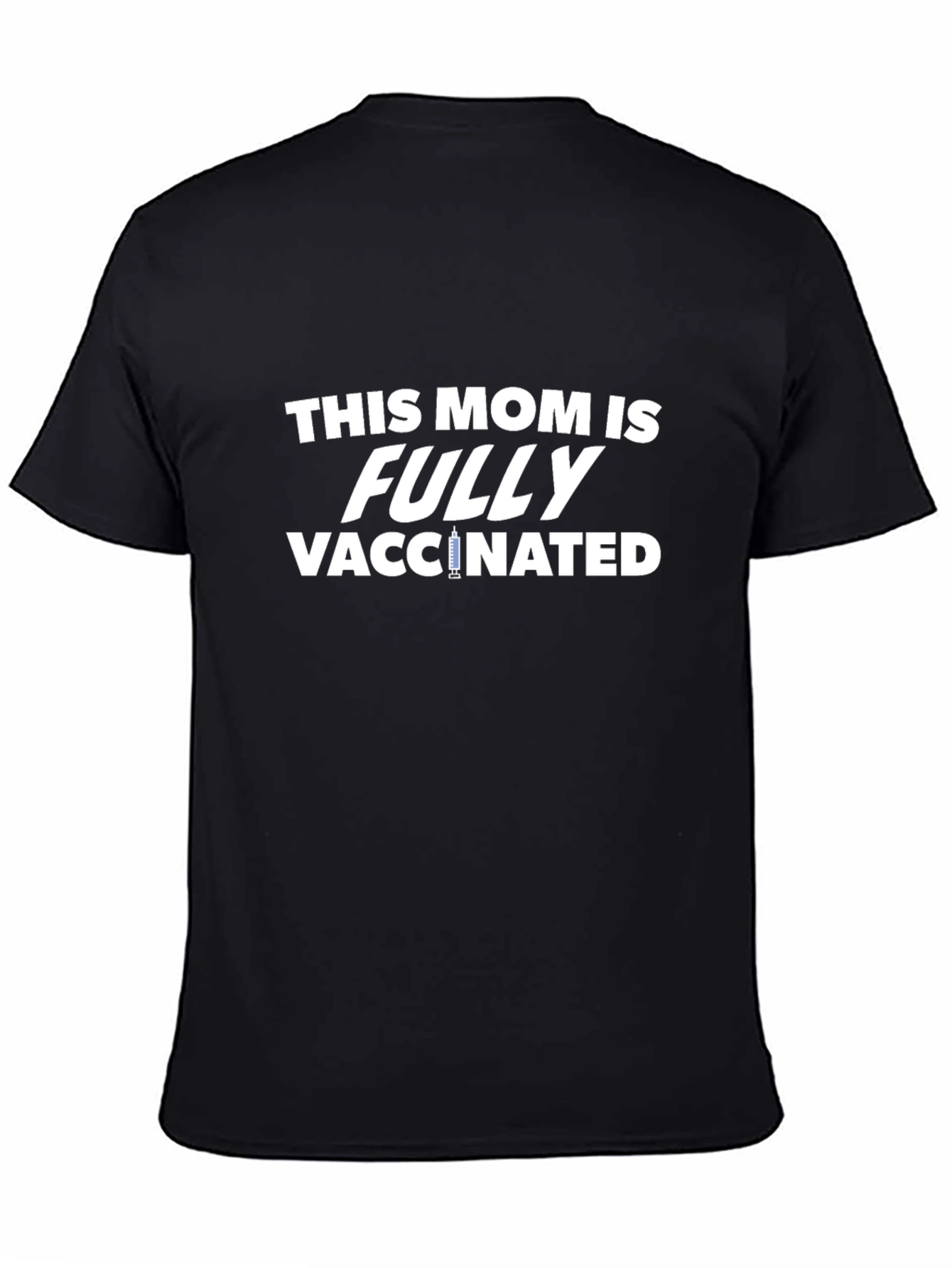 This Mom Is Fully Vaccinated T-Shirt