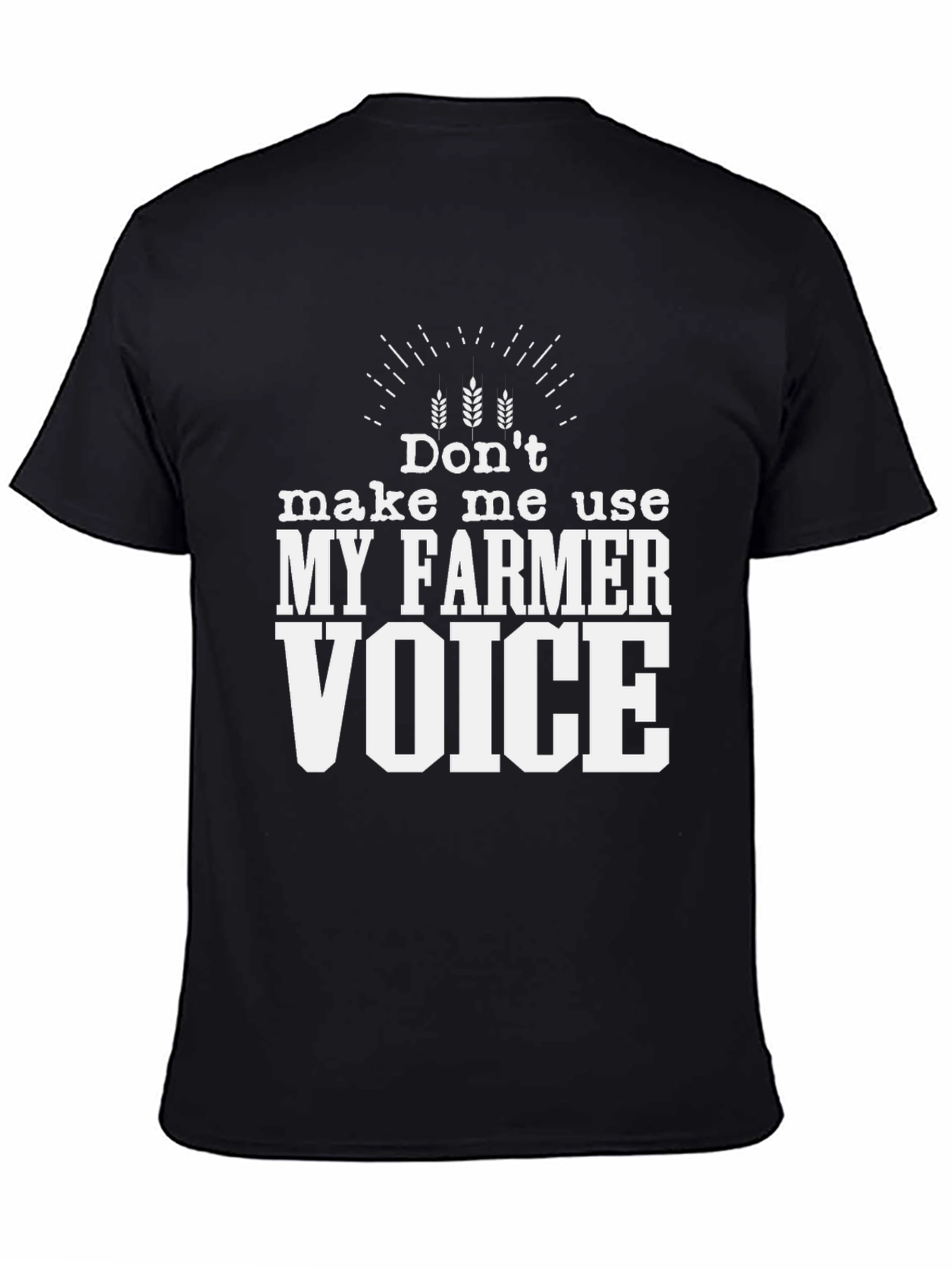Funny Farmer Voice T-Shirt - Unisex