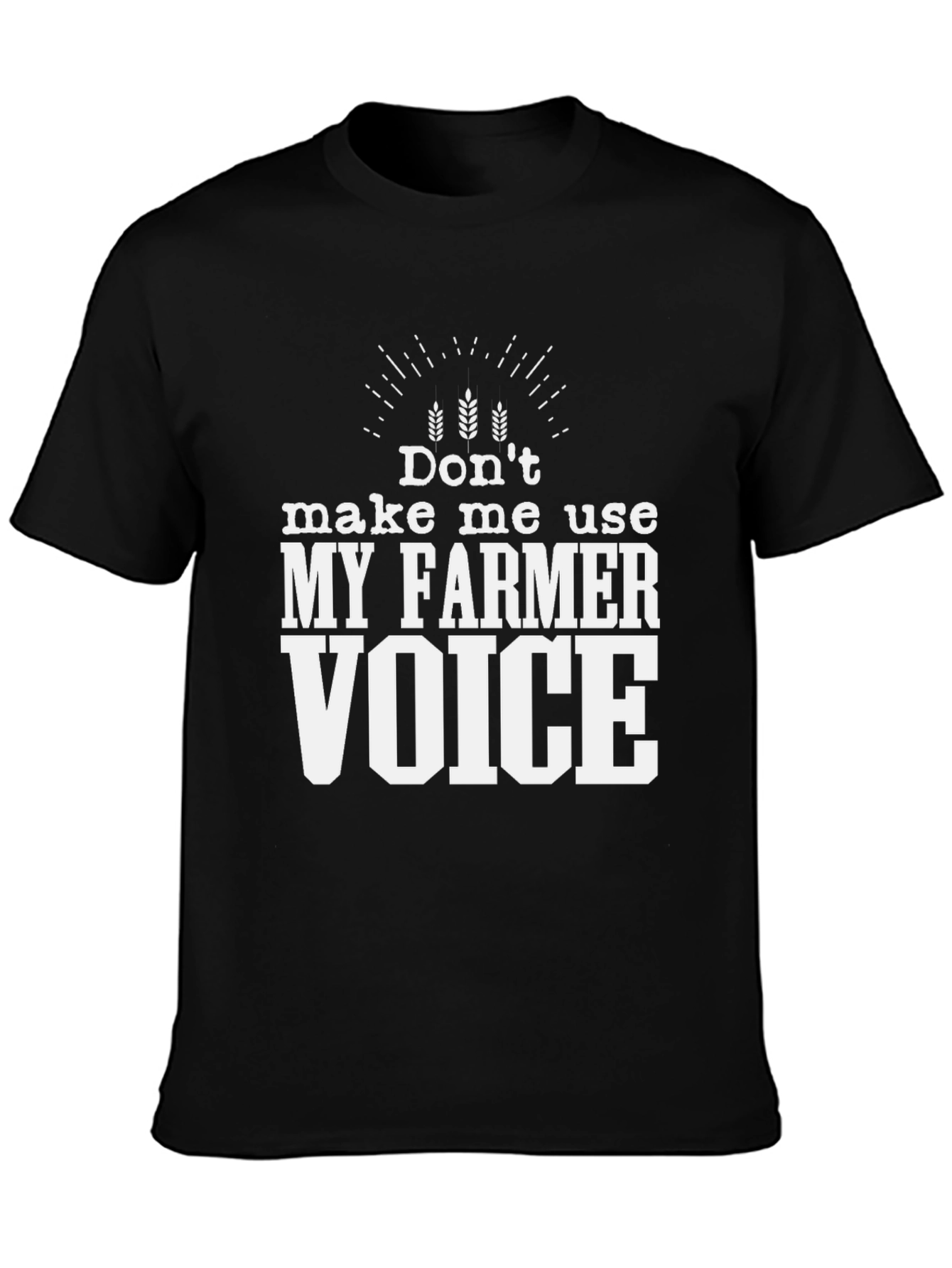 Funny Farmer Voice T-Shirt - Unisex