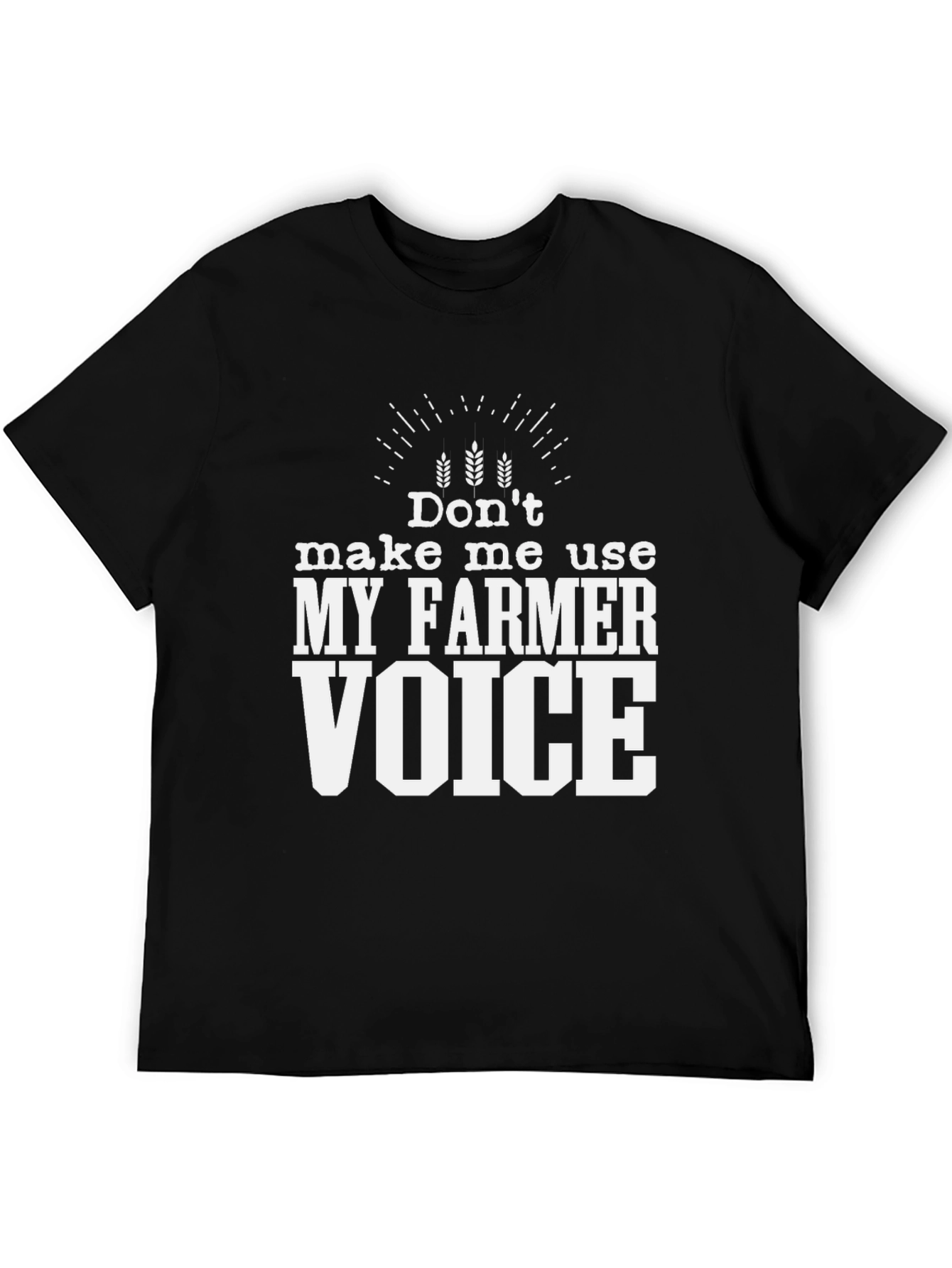 Funny Farmer Voice T-Shirt - Unisex