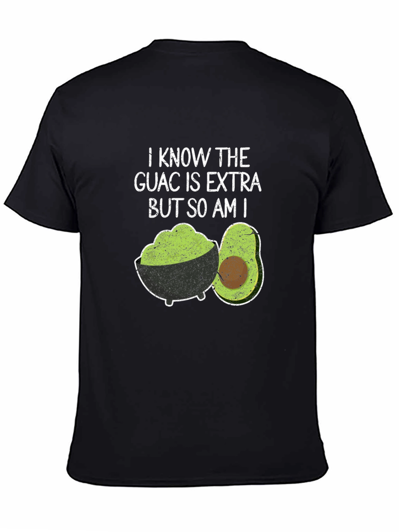 Guac is Extra Graphic T-Shirt