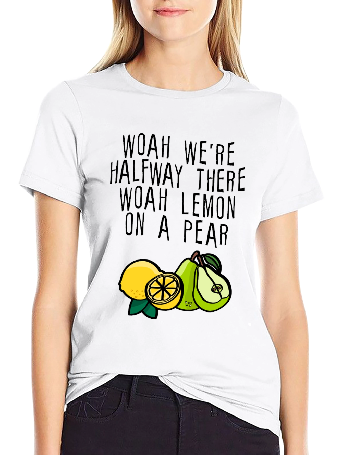 Woah Lemon On A Pear T-Shirt
