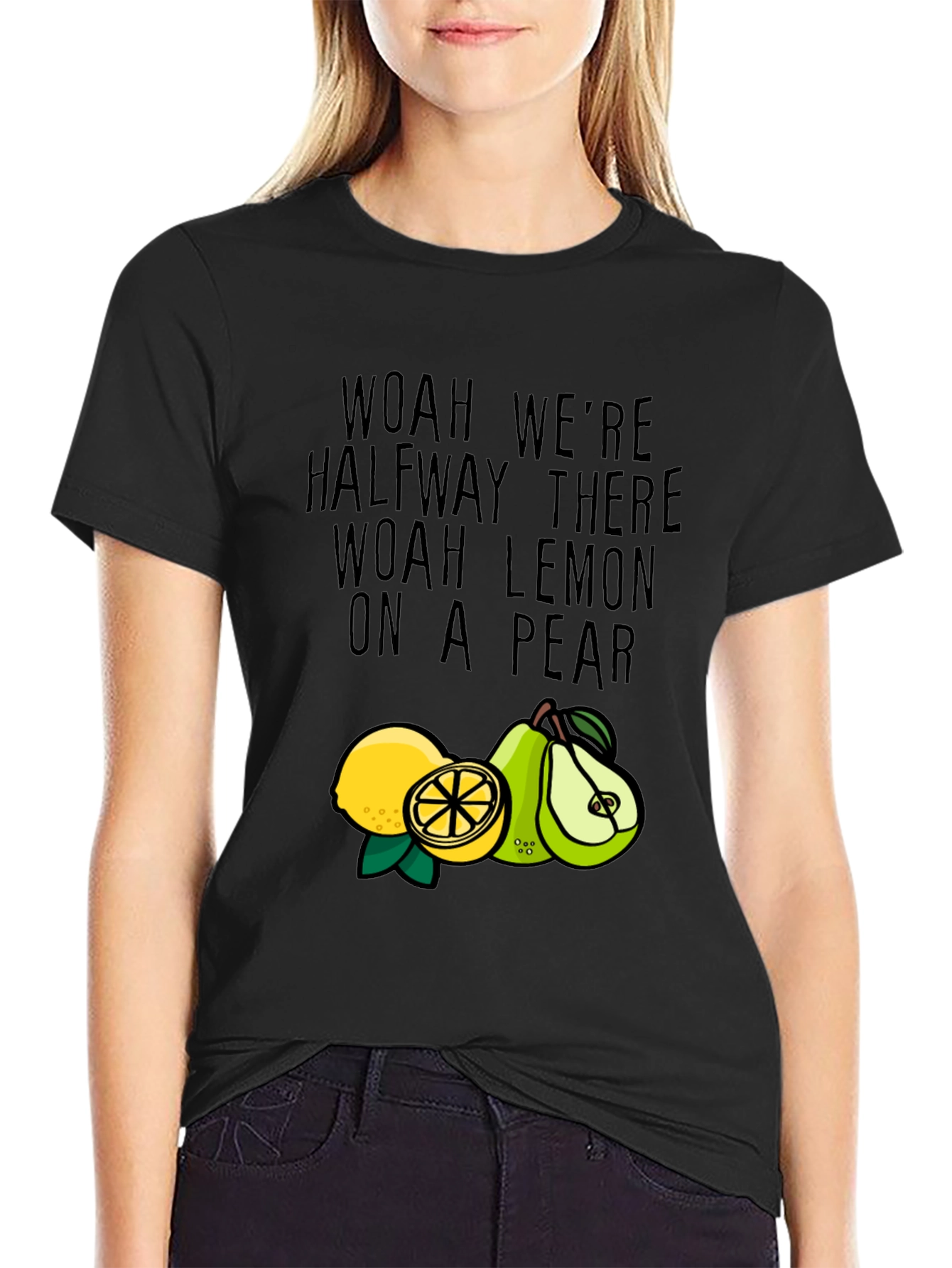Woah Lemon On A Pear T-Shirt