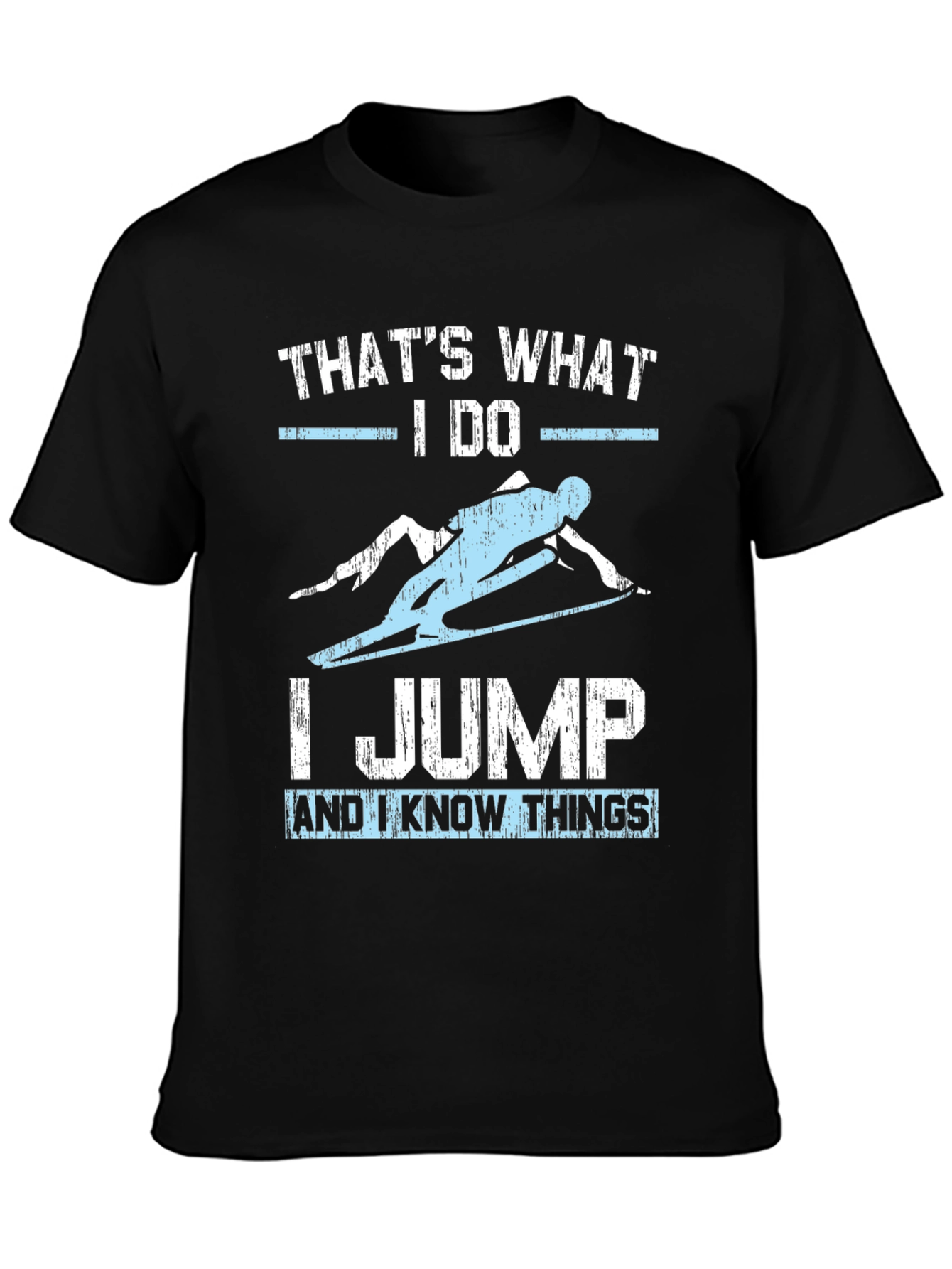 Thats What I Do I Jump T-Shirt