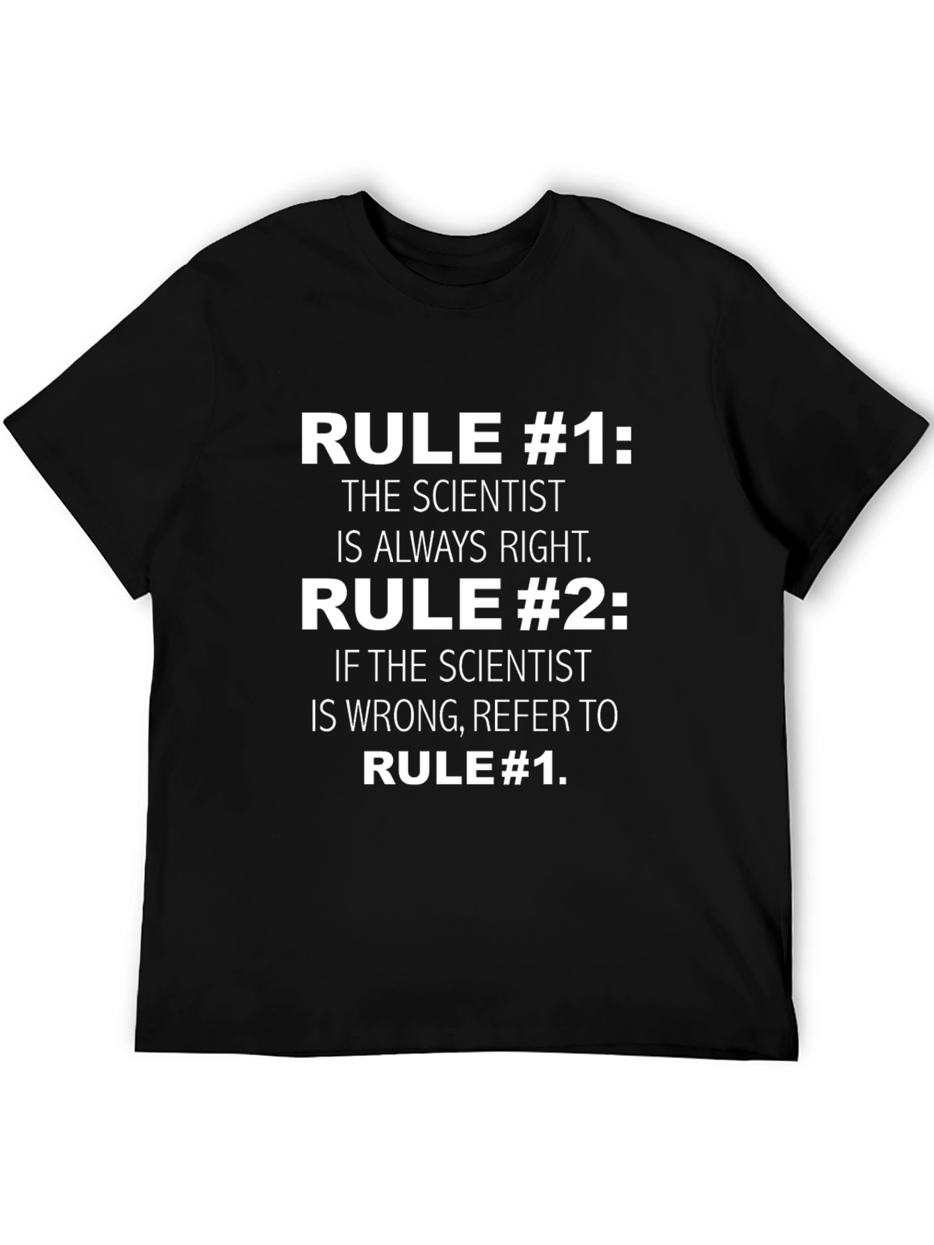 Scientist Rule T-Shirt - Funny Science Gift