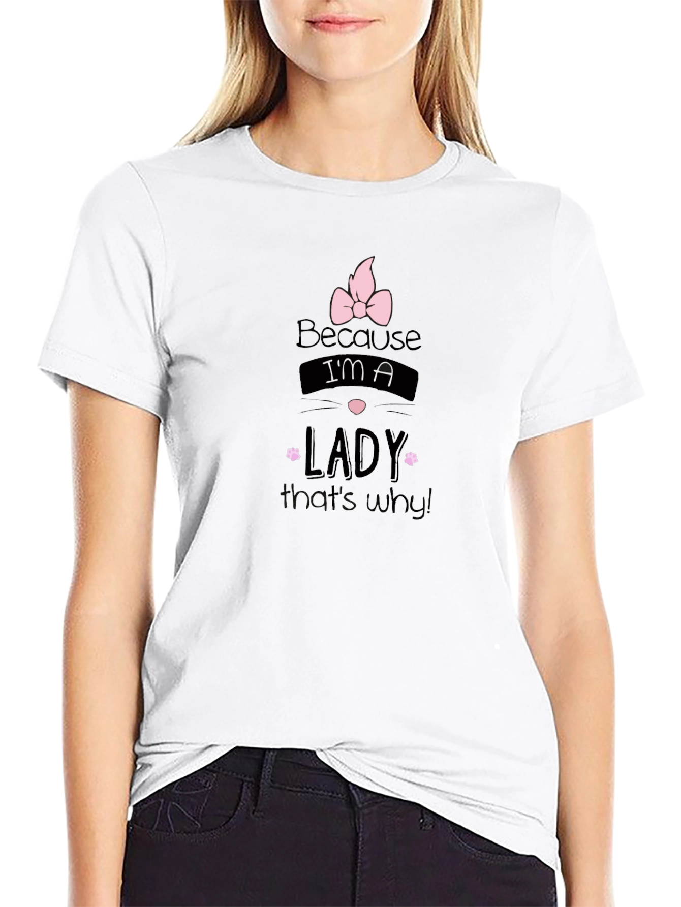 Because Im a Lady - Black Graphic Tee
