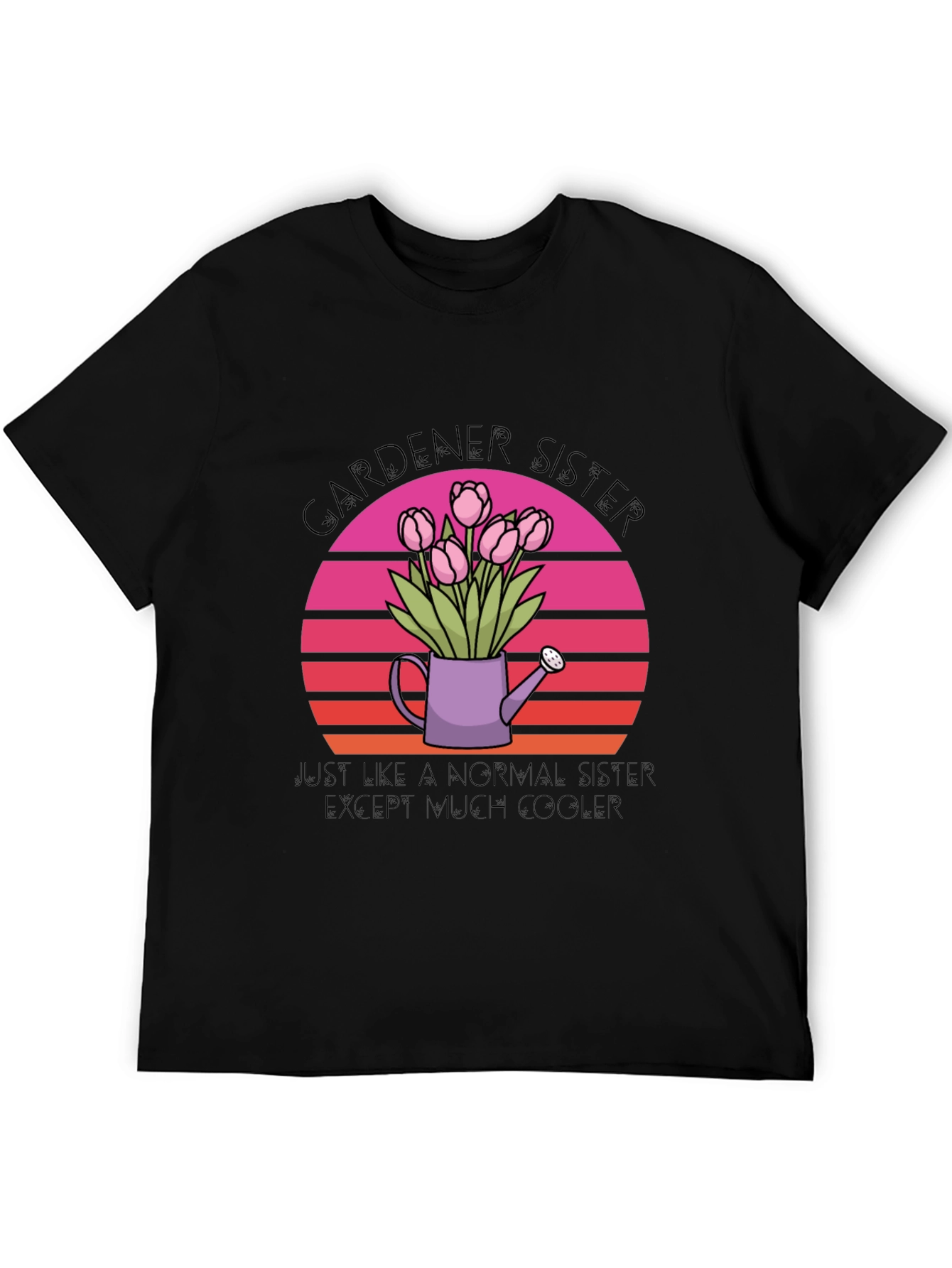Gardener Sister T-Shirt - Cool Tulip Design