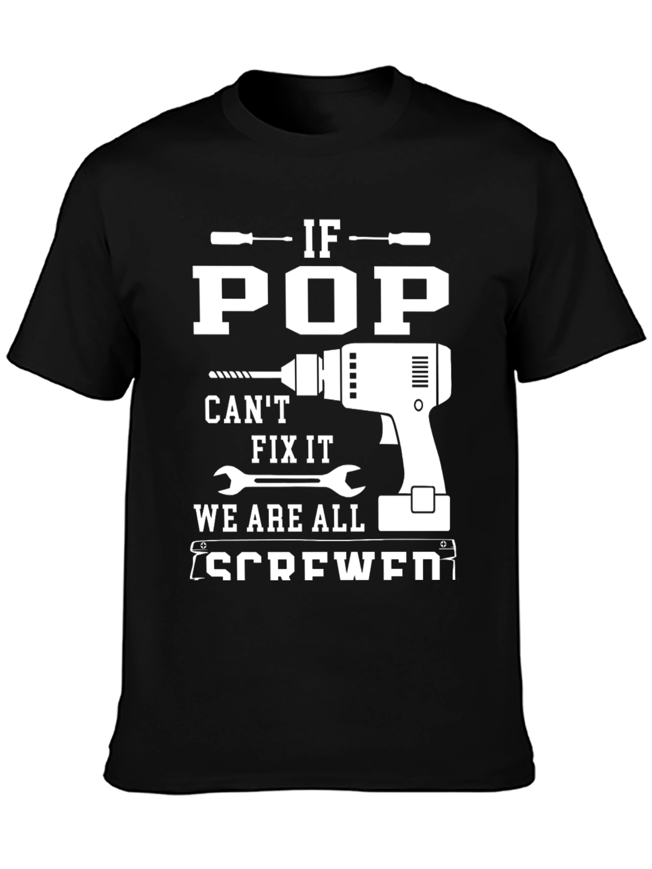 If Pop Cant Fix It T-Shirt - Dad Gift