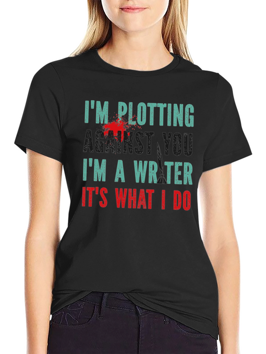 Plotting Writer T-Shirt - Novelty Tee