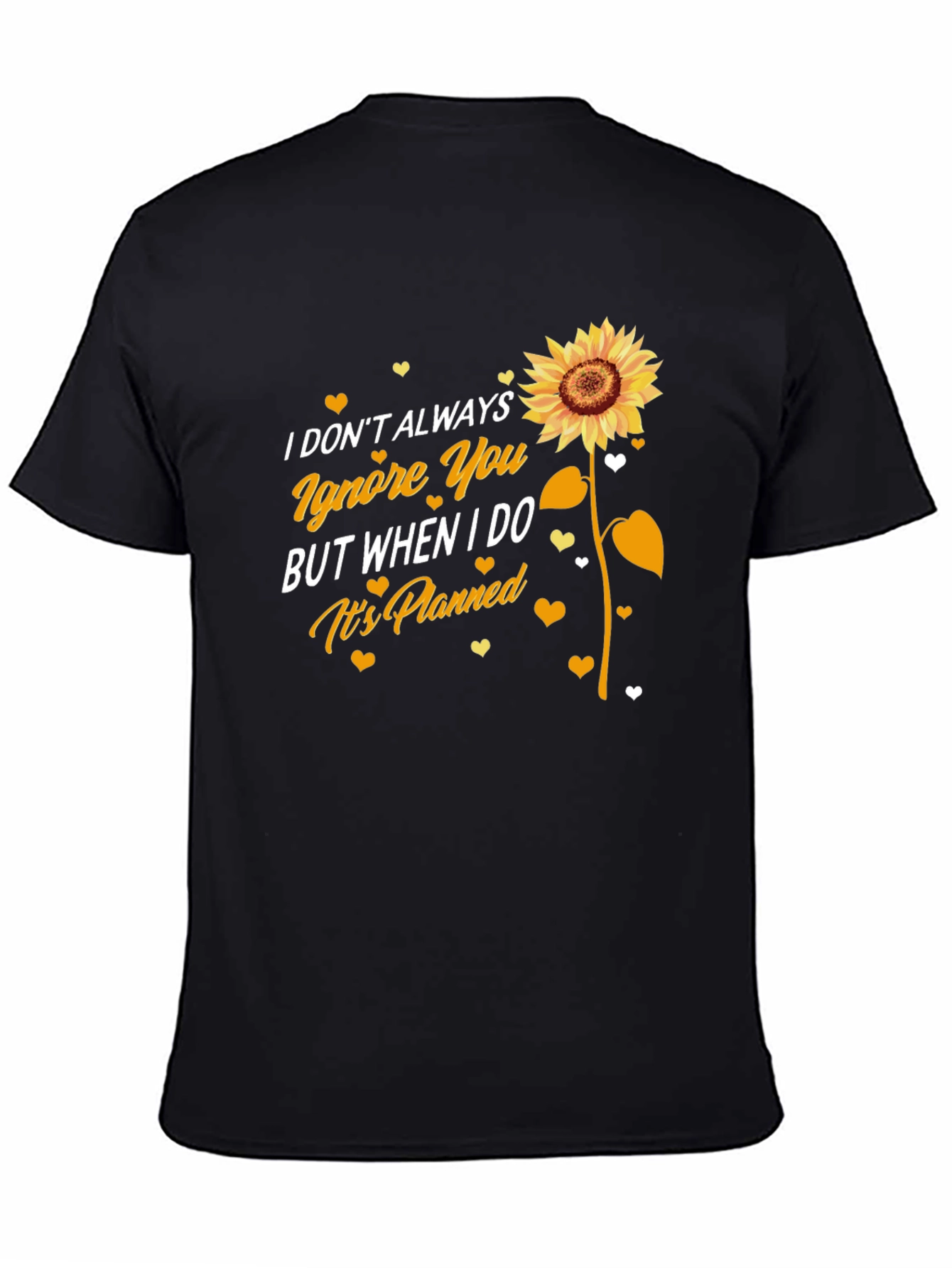 Sunflower Ignore You Black T-Shirt