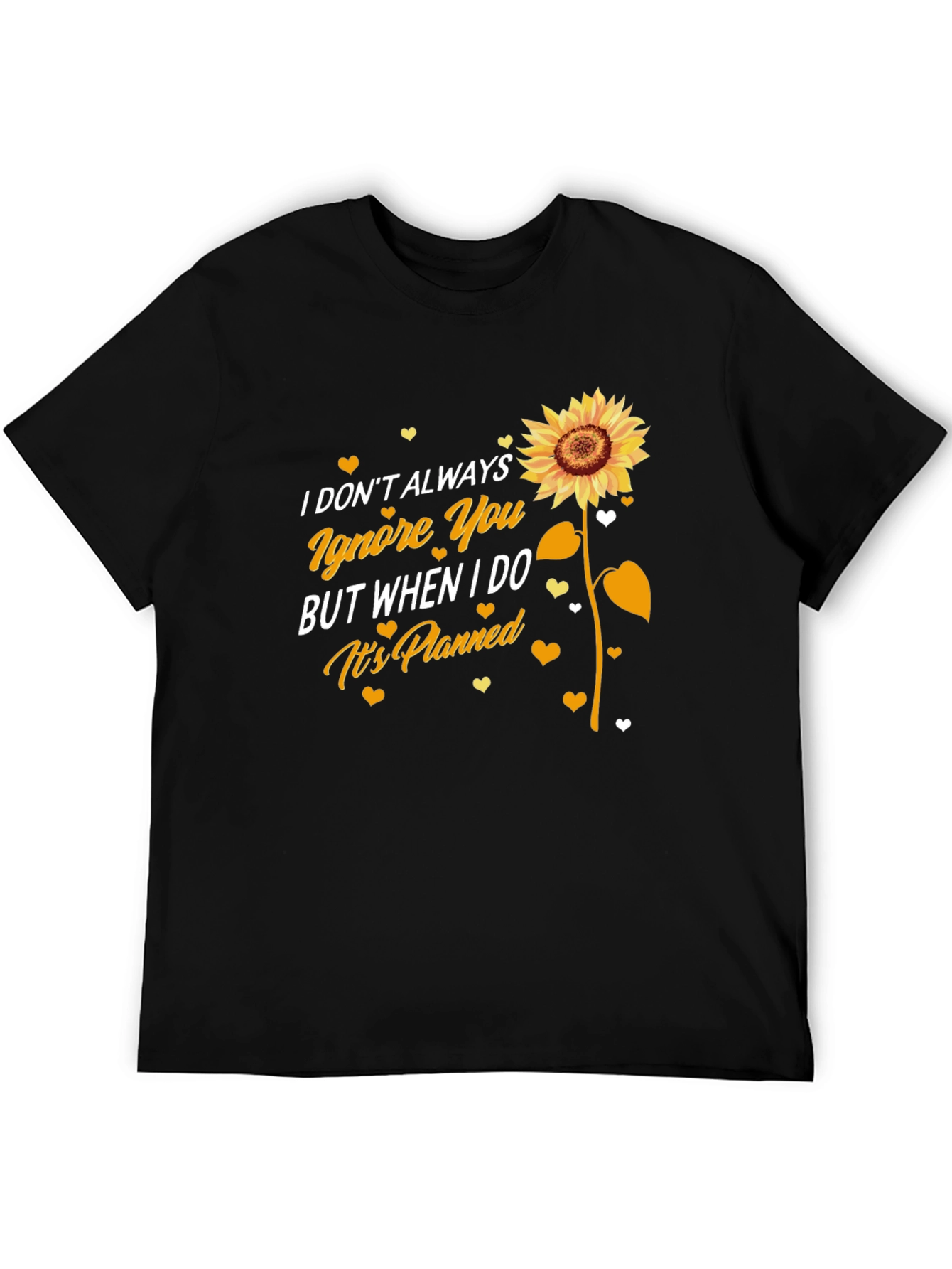 Sunflower Ignore You Black T-Shirt