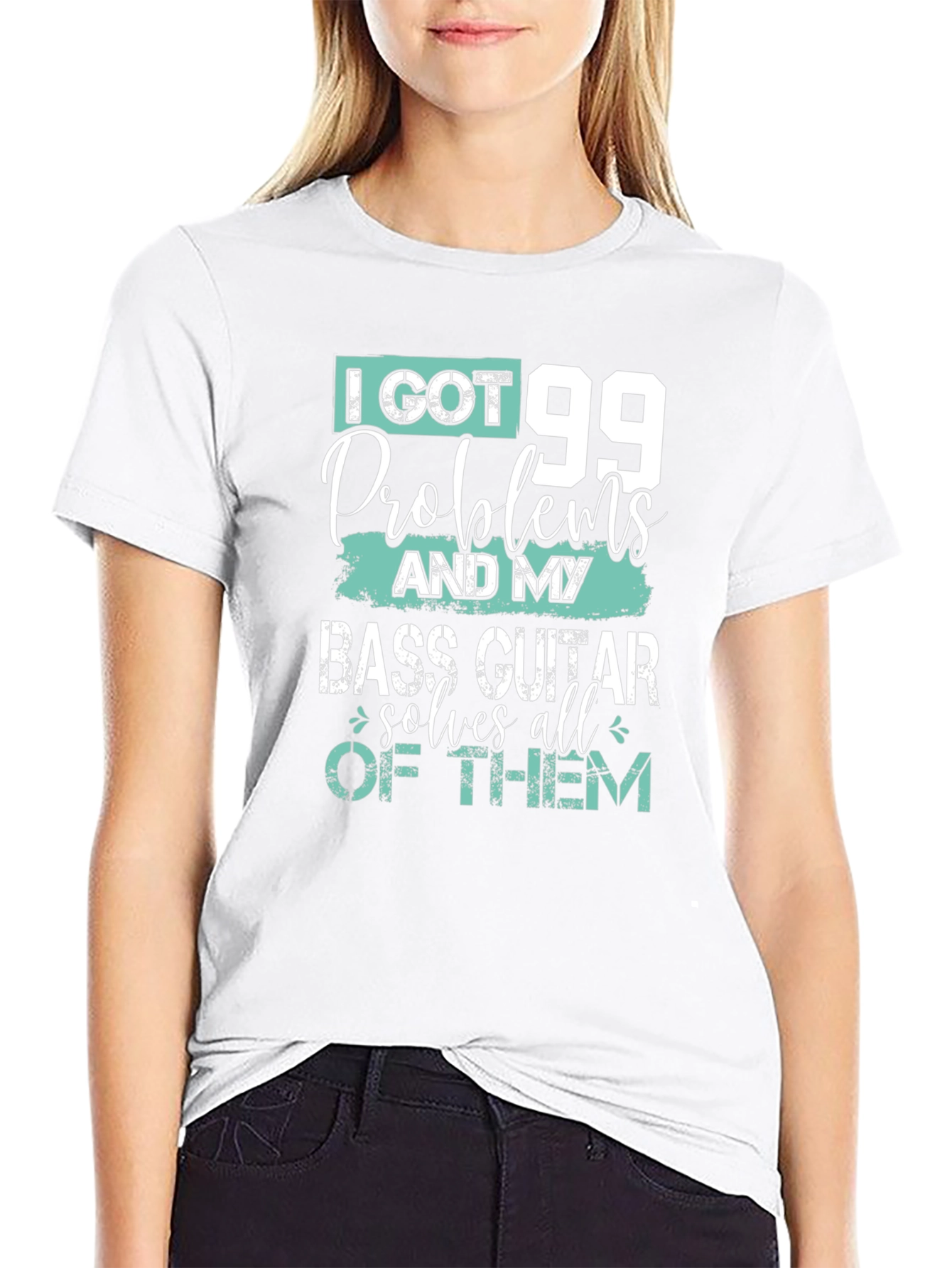 I Got 99 Problems Bass Guitar T-Shirt