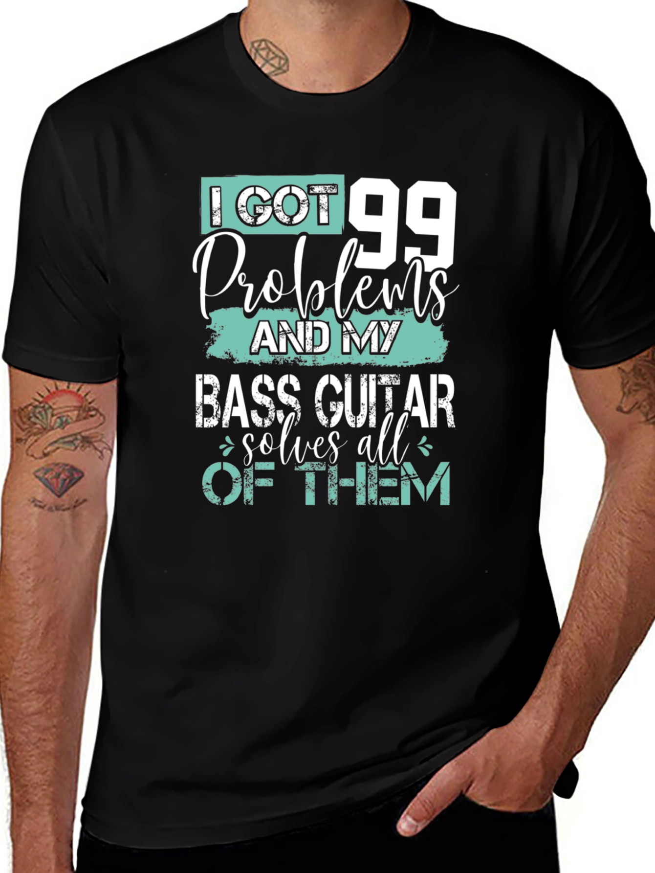 I Got 99 Problems Bass Guitar T-Shirt