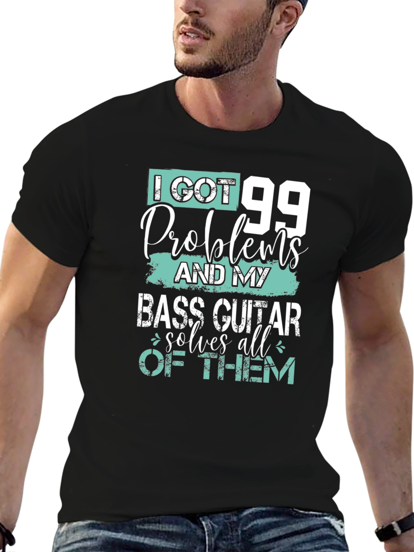 I Got 99 Problems Bass Guitar T-Shirt