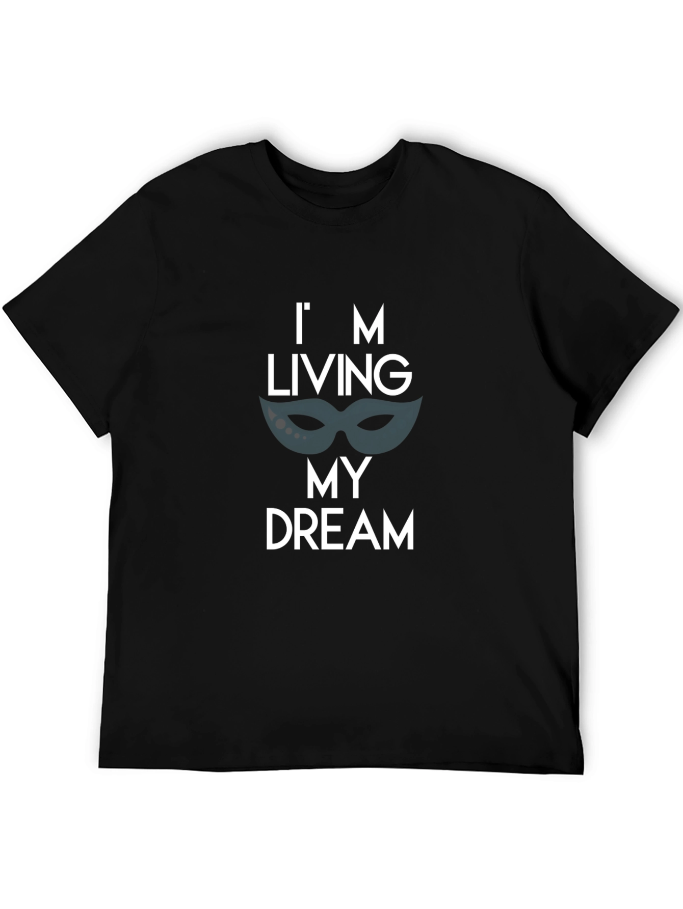 Living My Dream T-Shirt - Unique Design