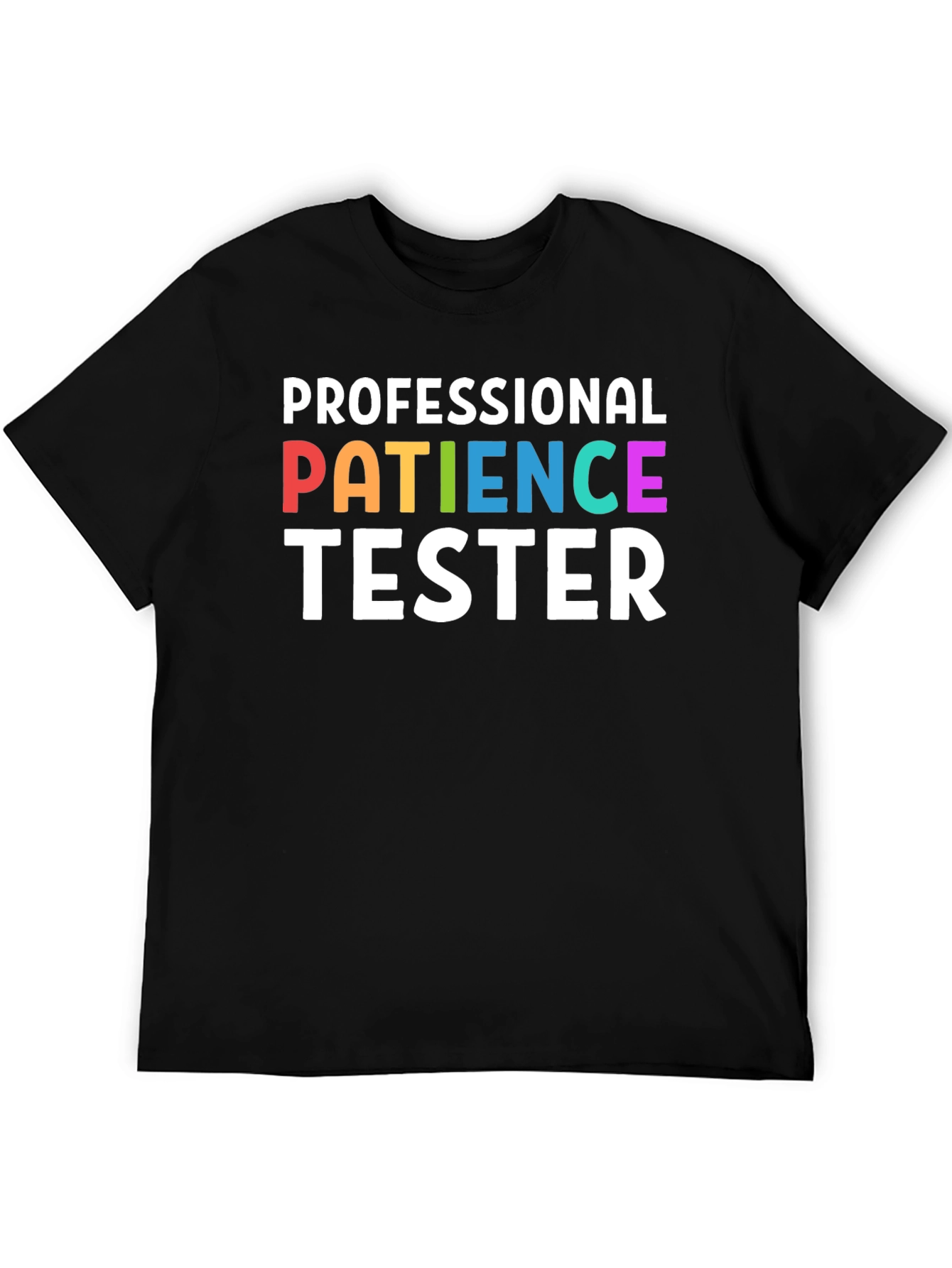 Professional Patience Tester T-Shirt - Funny Job Tee