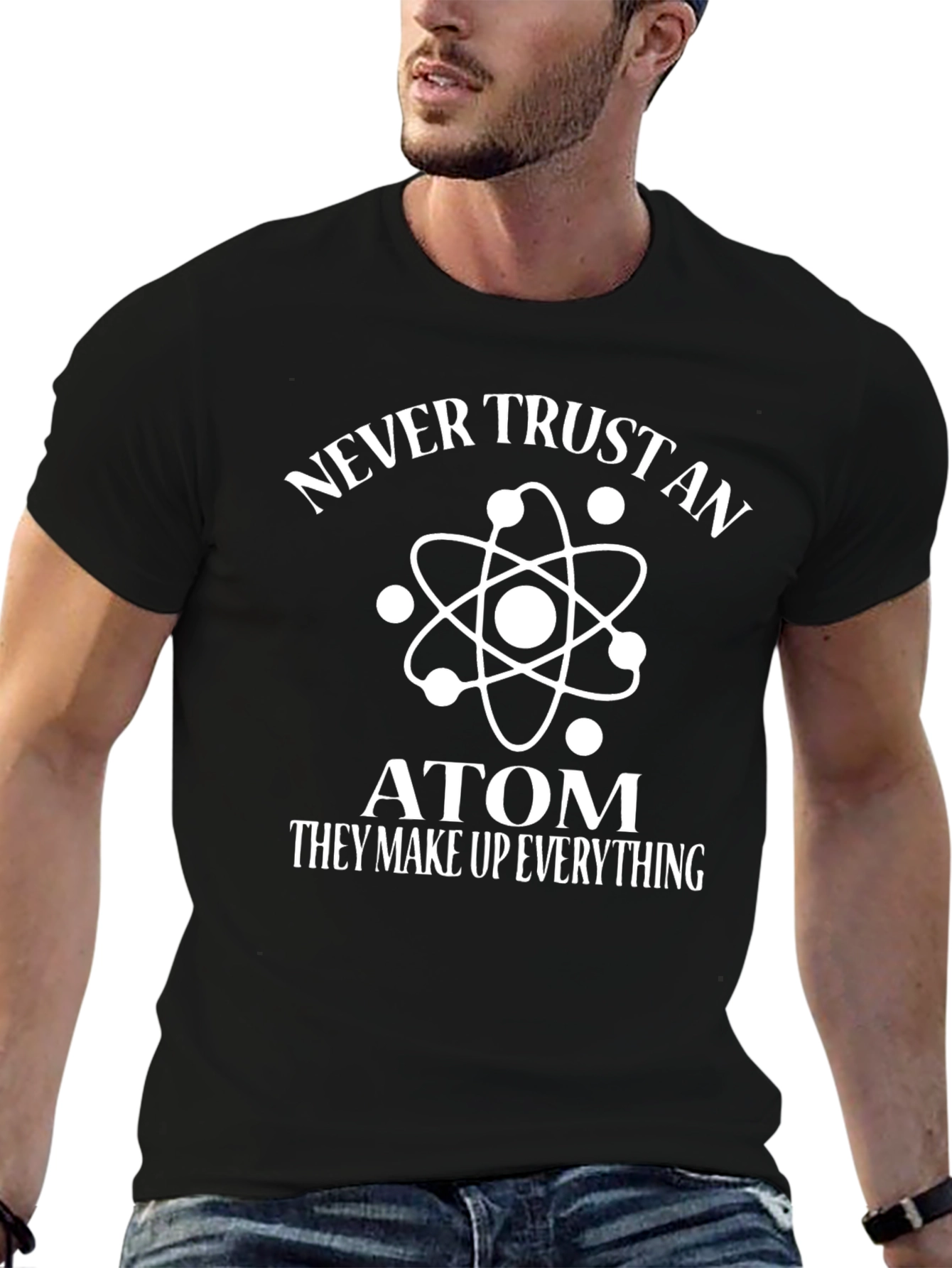Never Trust an Atom T-Shirt - Funny Science Tee