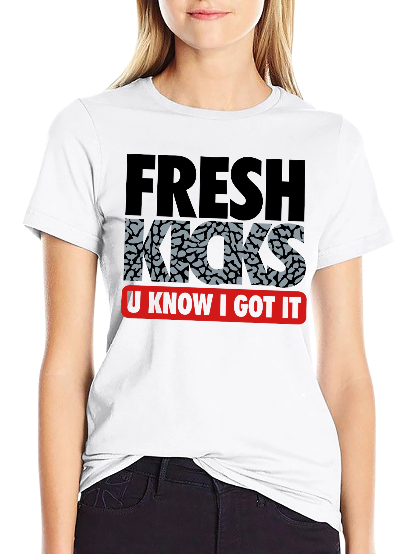 Fresh Kicks T-Shirt - U Know I Got It