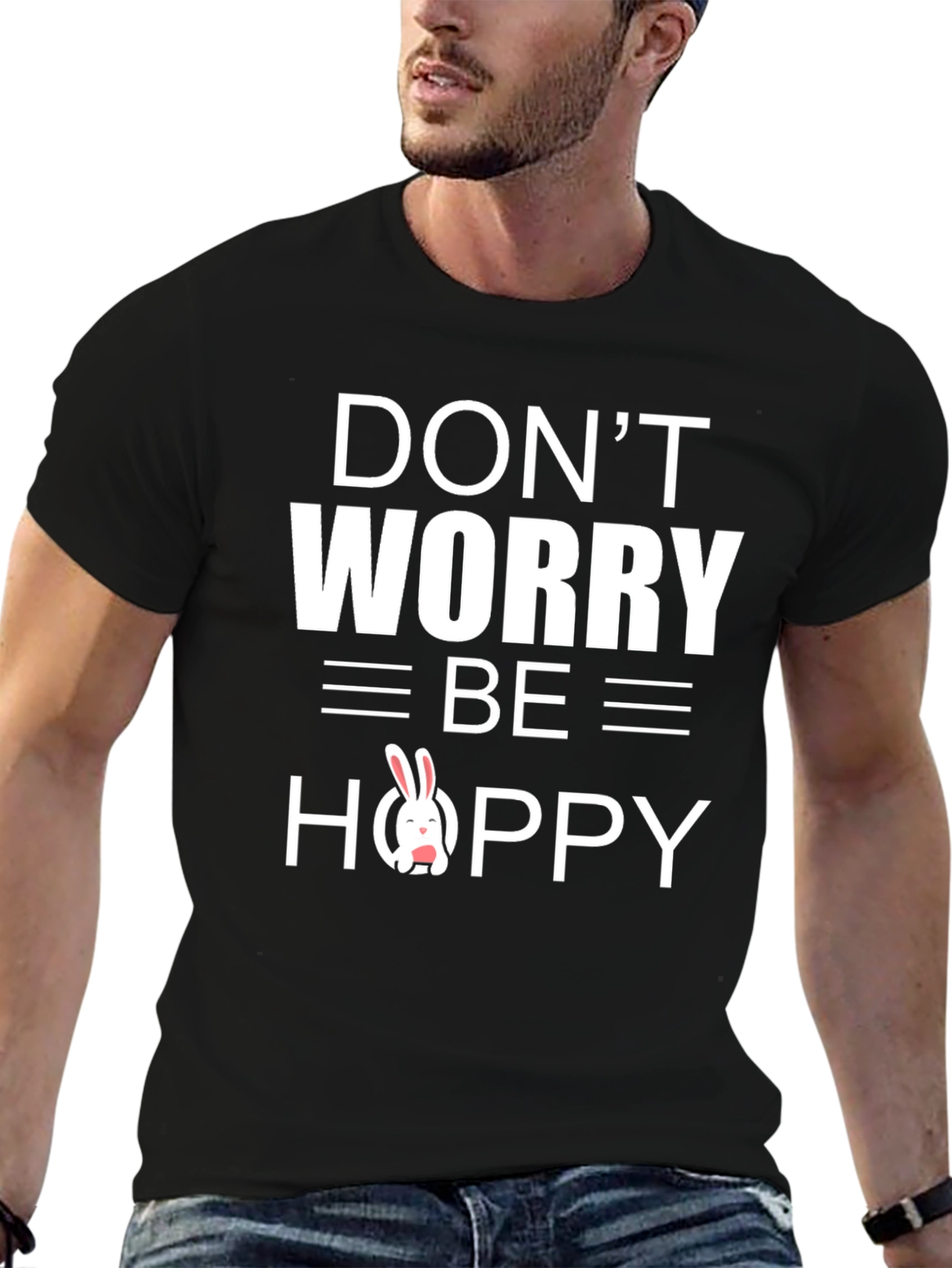 Dont Worry Be Hoppy Easter Bunny T-Shirt