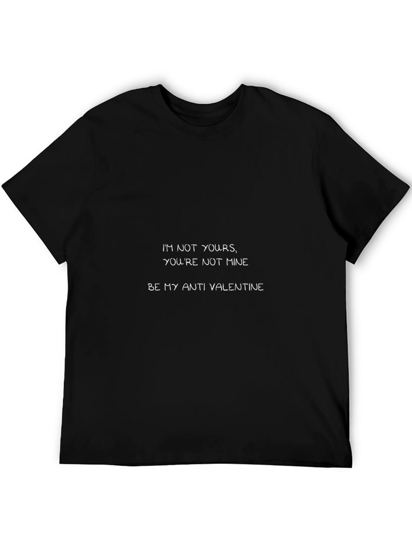 Anti-Valentines Day Black T-Shirt - Im Not Yours