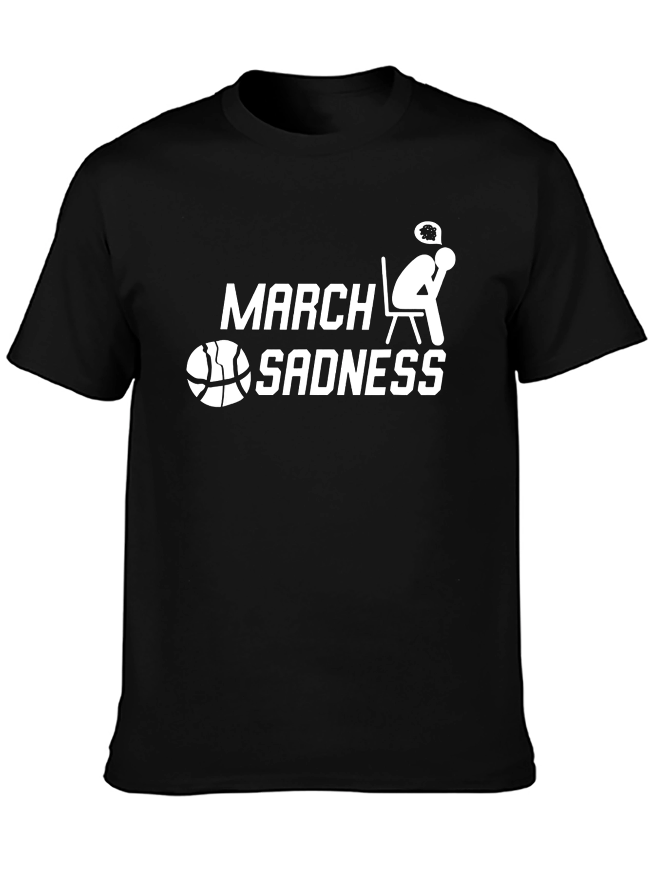 March Sadness Basketball T-Shirt