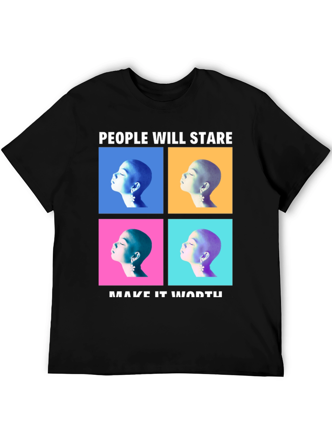 Statement T-Shirt: People Will Stare Graphic Tee