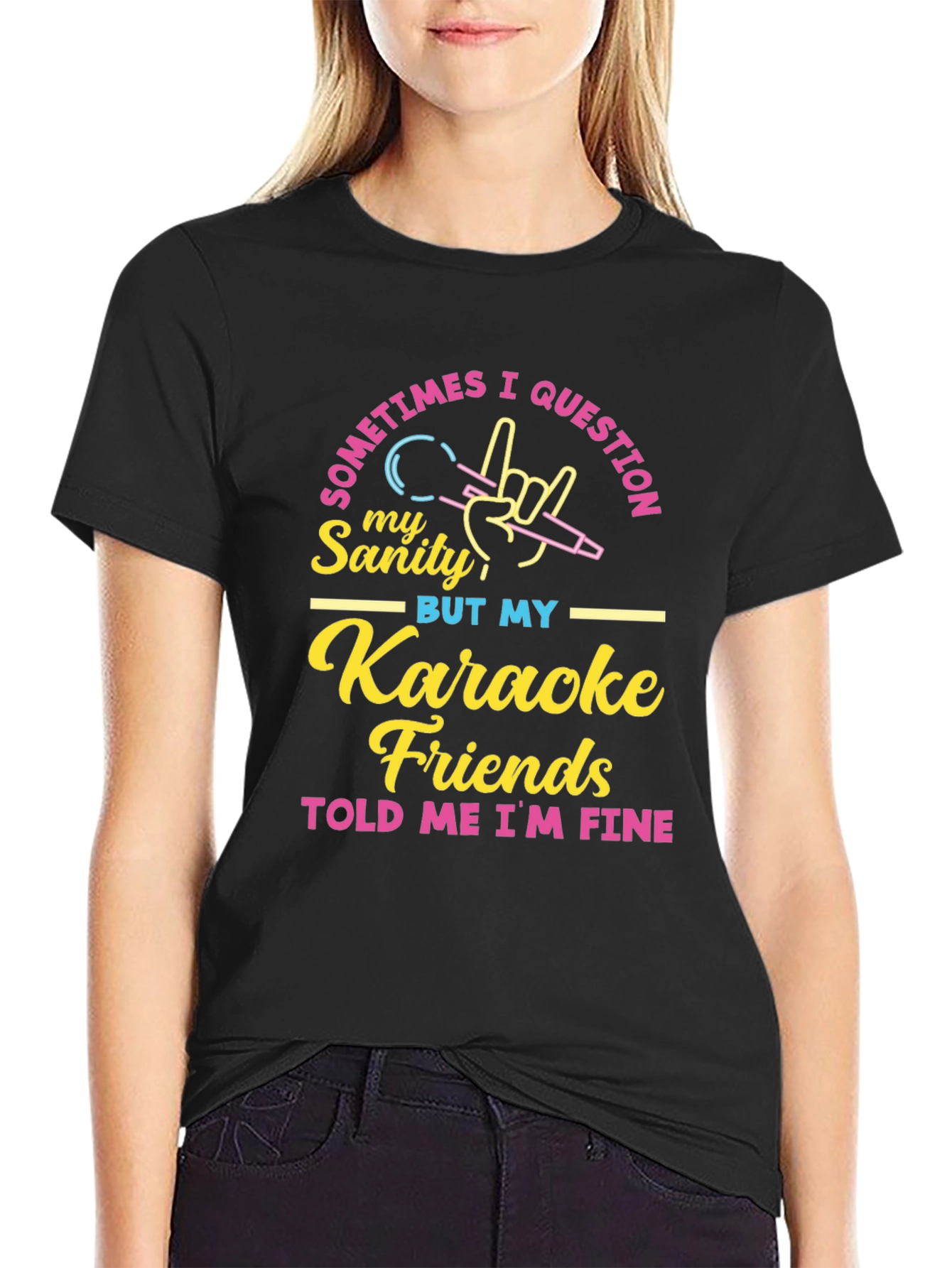 Karaoke Friends Told Me Im Fine Graphic Tee