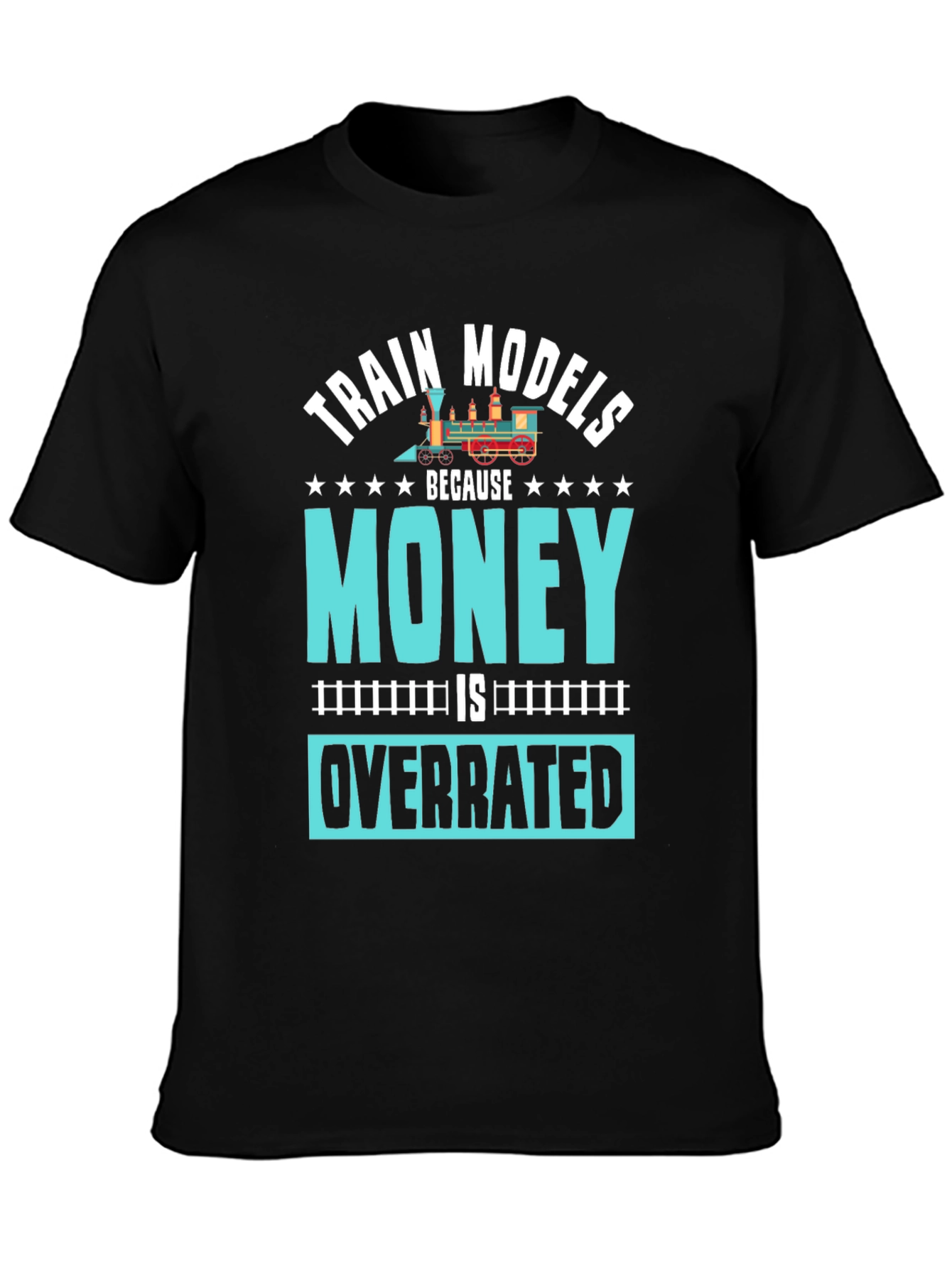 Train Models Overrated Hobby T-Shirt
