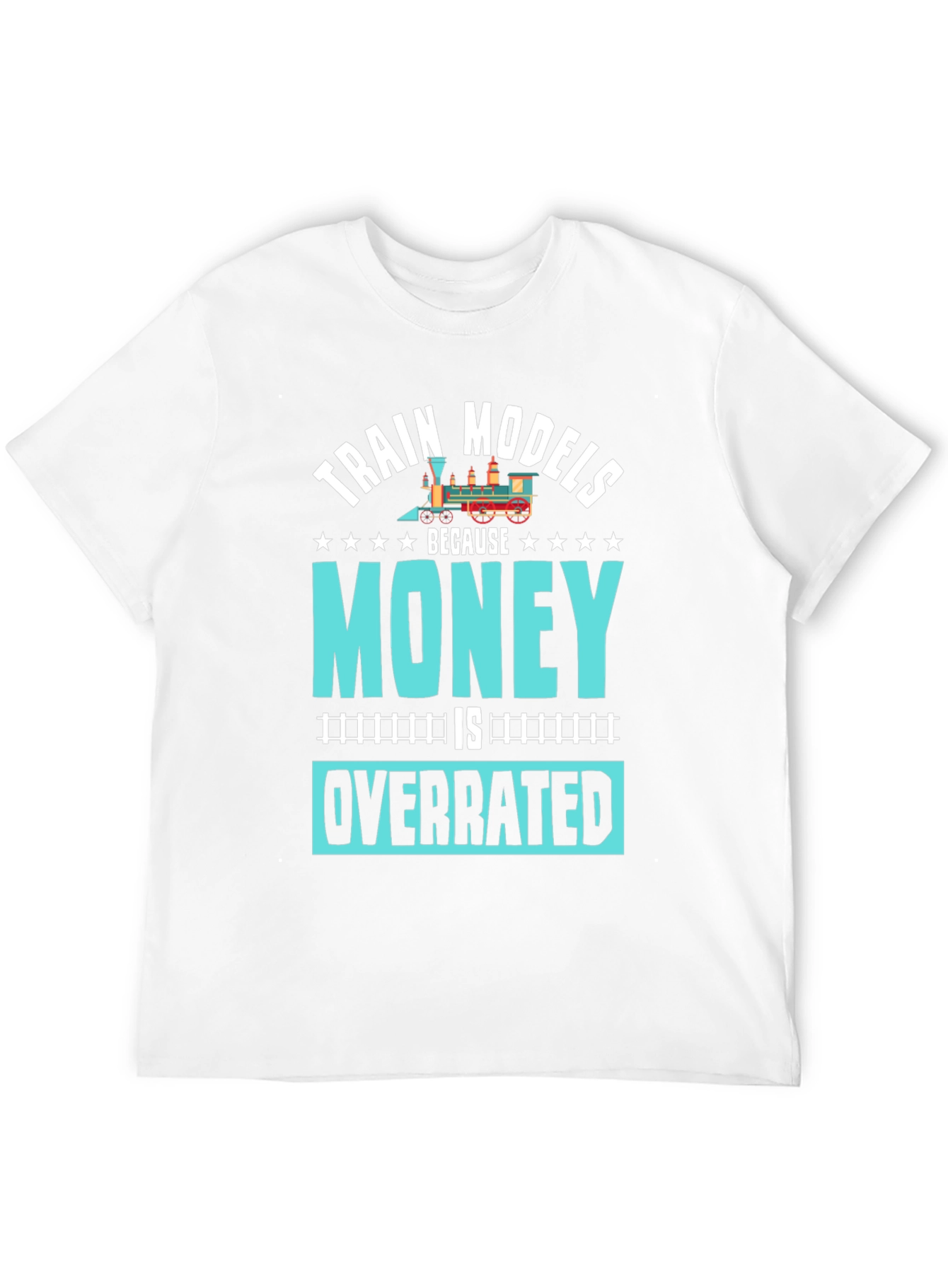 Train Models Overrated Hobby T-Shirt